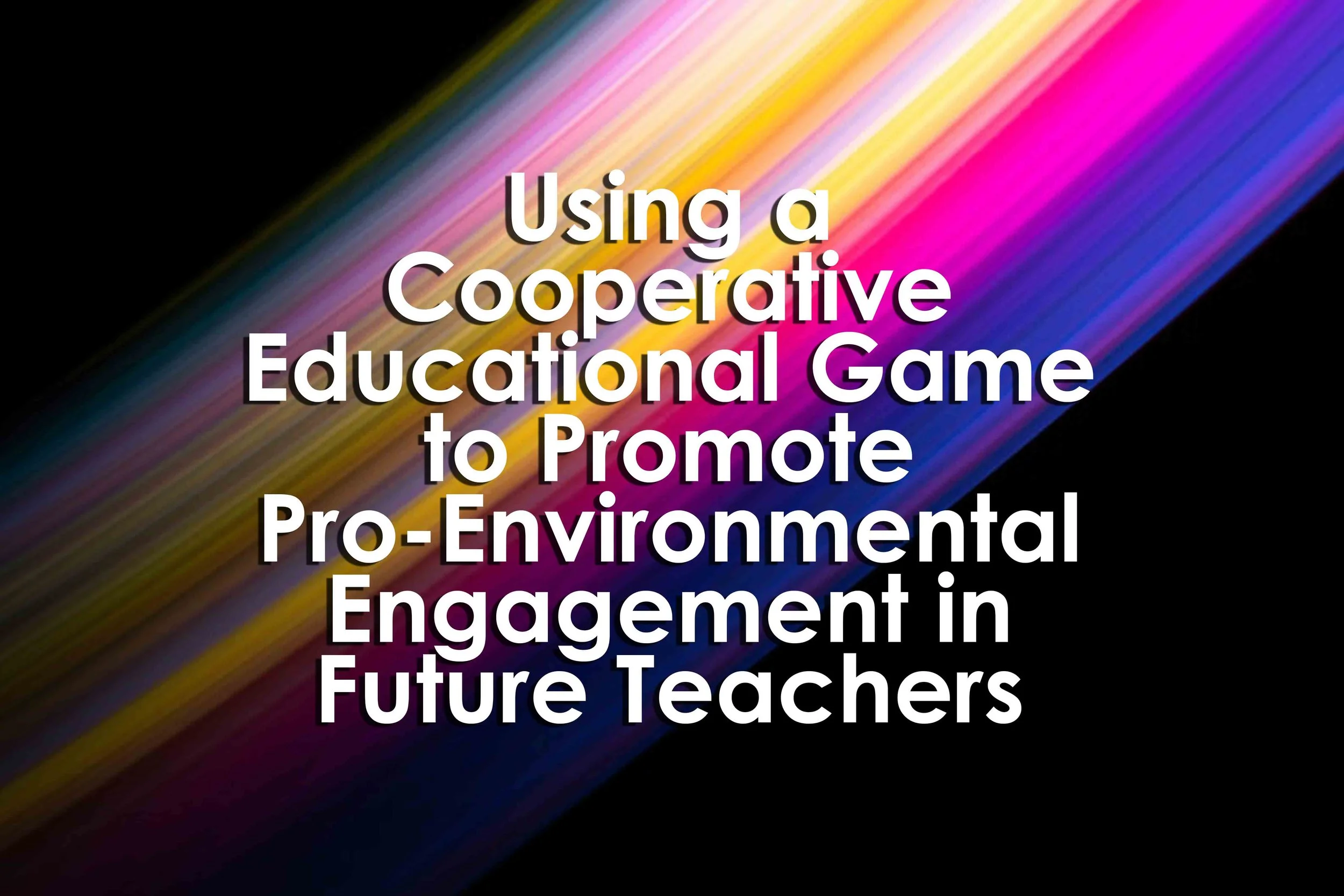 Using a Cooperative Educational Game to Promote Pro-Environmental Engagement in Future Teachers