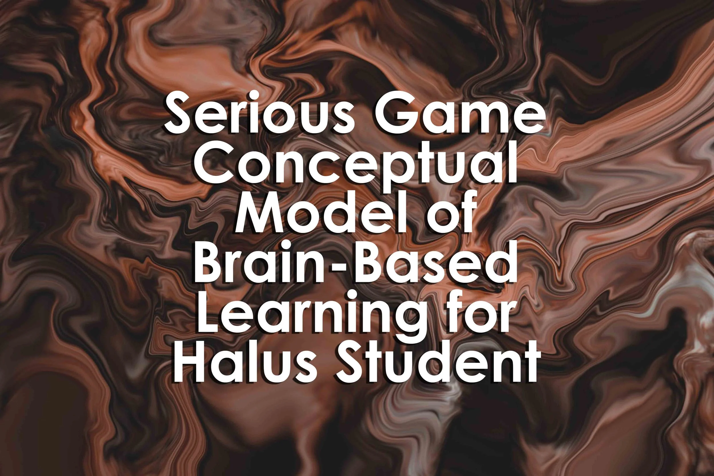 Serious Game Conceptual Model of Brain-Based Learning for Halus Student