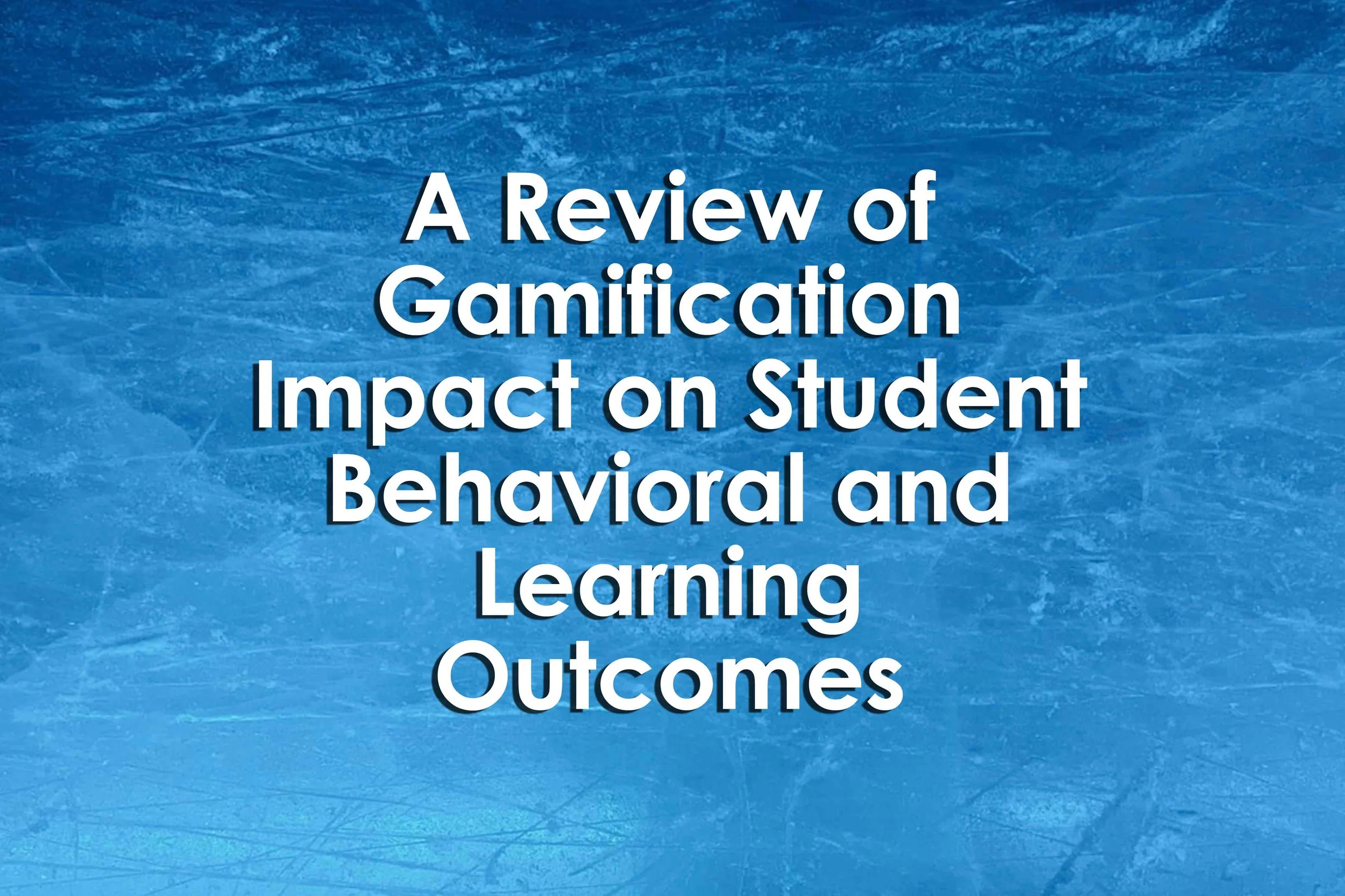 A Review of Gamification Impact on Student Behavioral and Learning Outcomes