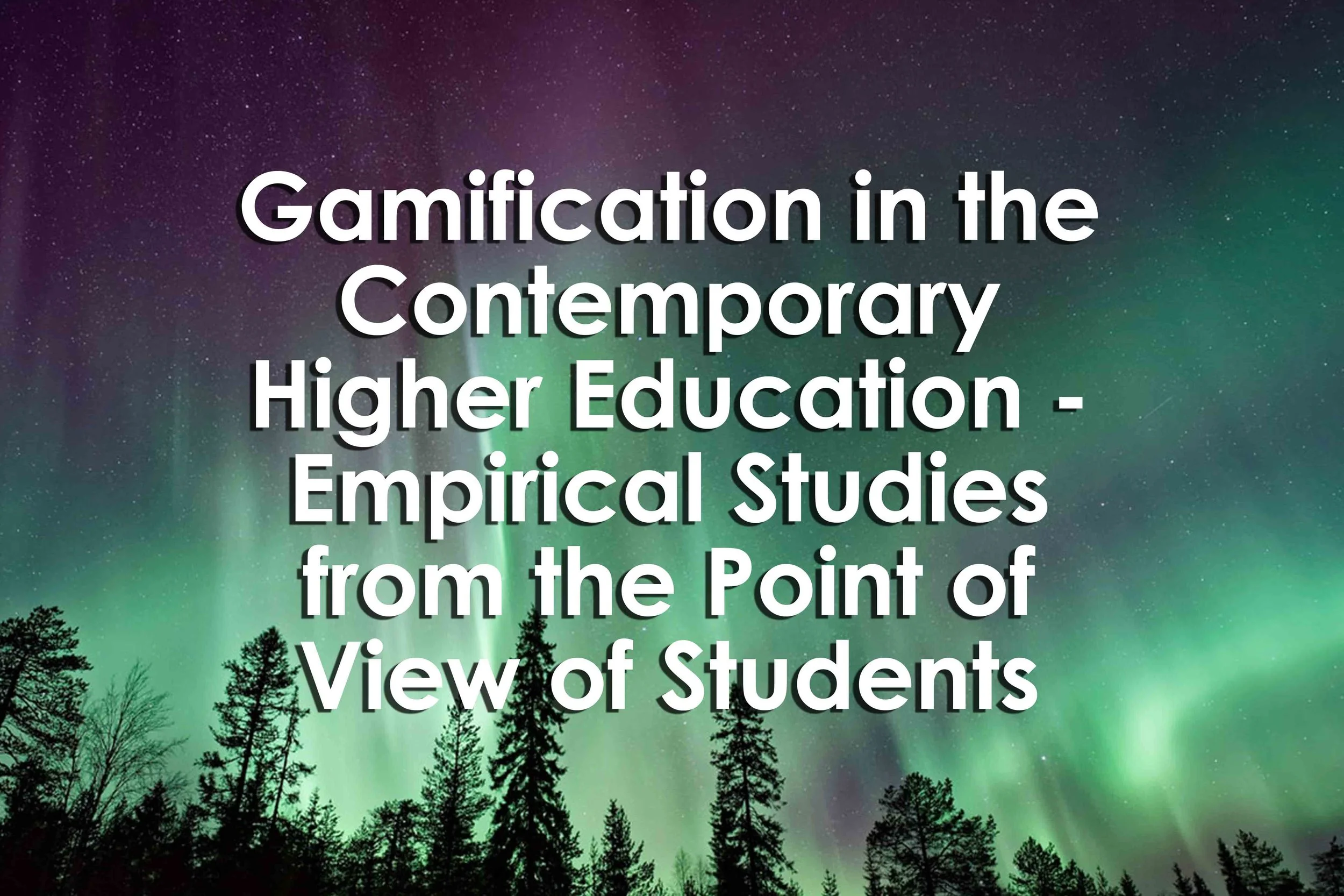 Gamification in the contemporary higher education - empirical studies from the point of view of