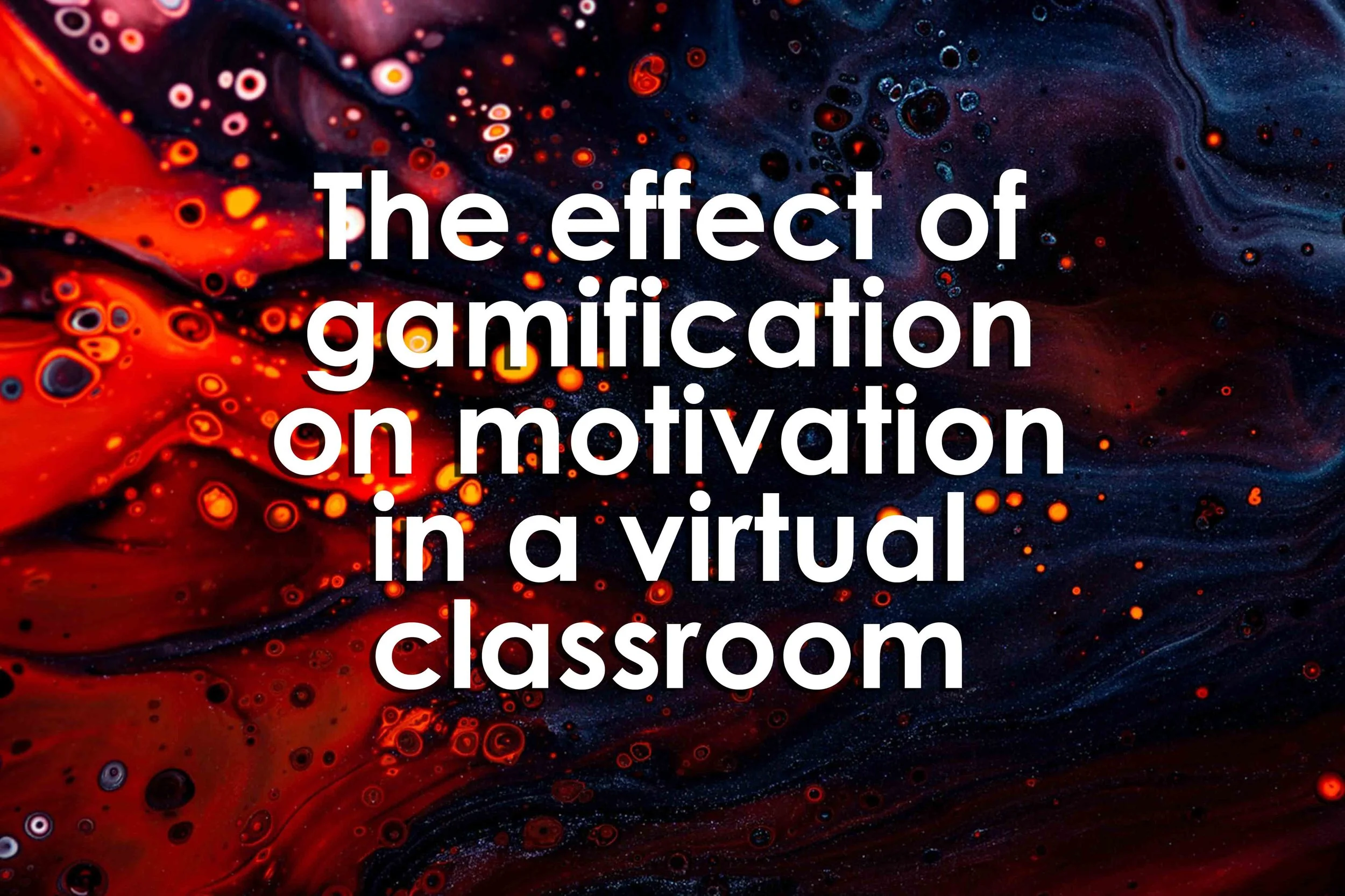 The effect of gamification on motivation in a virtual classroom