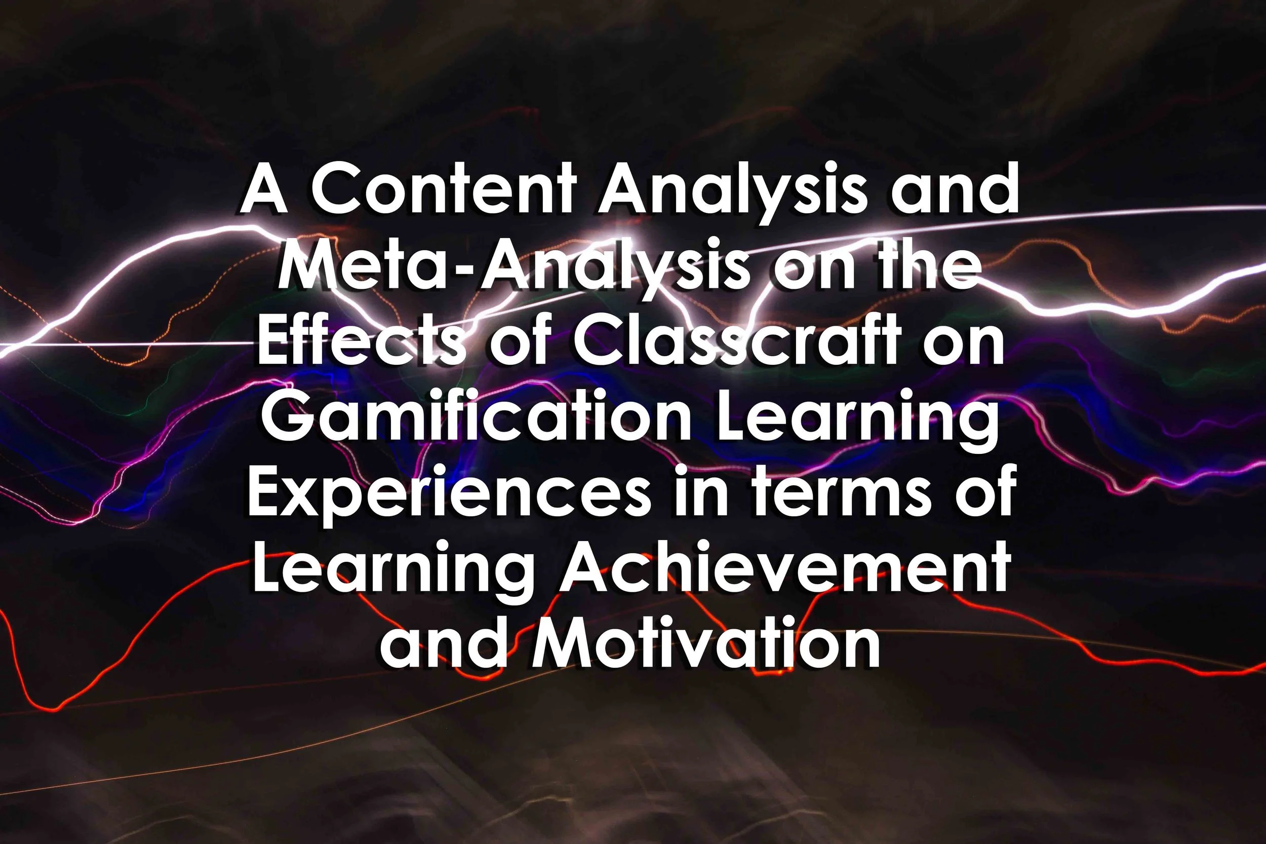 A Content Analysis and Meta-Analysis on the Effects of Classcraft on Gamification Learning Experiences in terms of Learning Achievement and Motivation