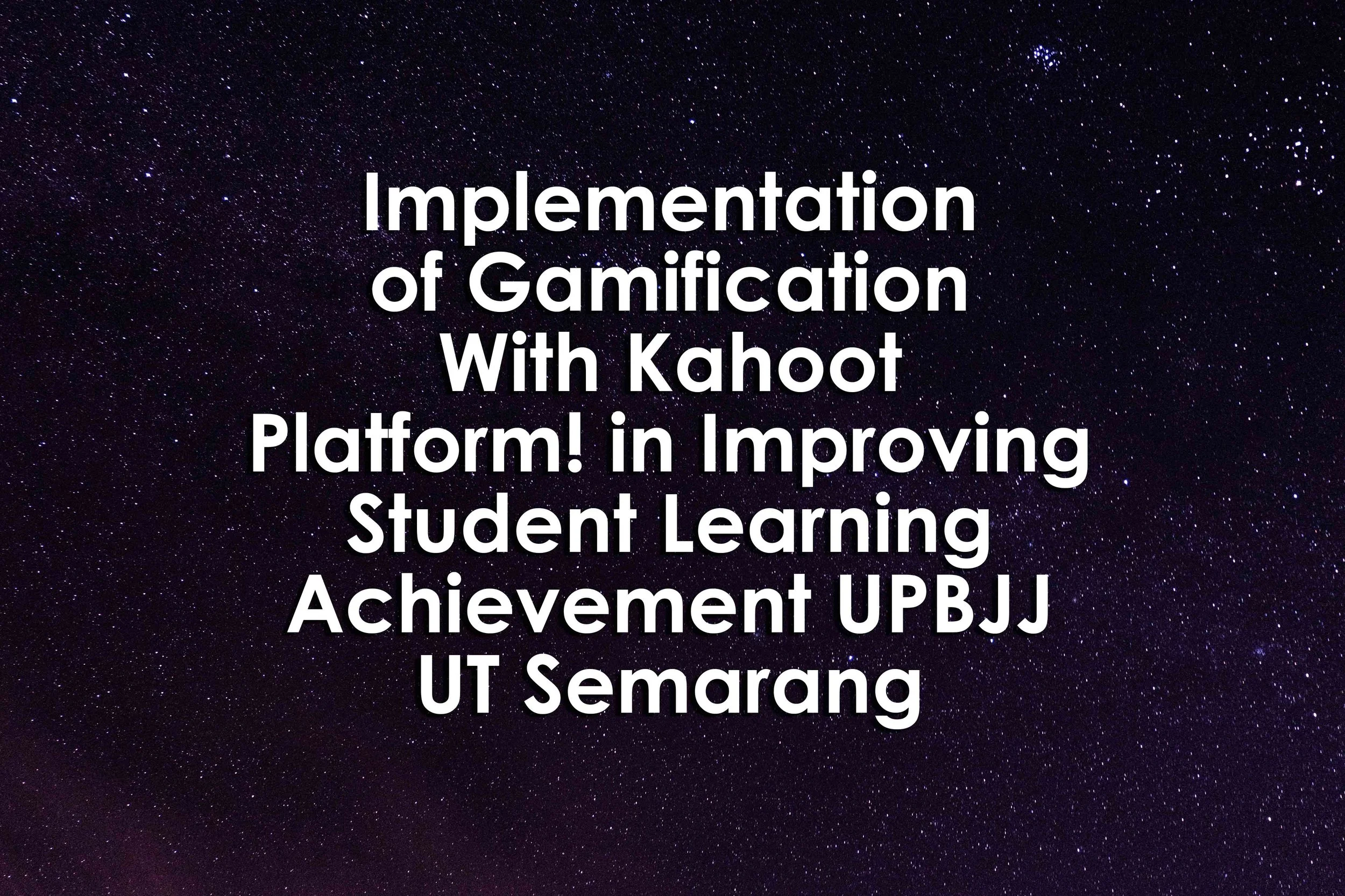 Implementation of Gamification With Kahoot Platform! in Improving Student Learning Achievement