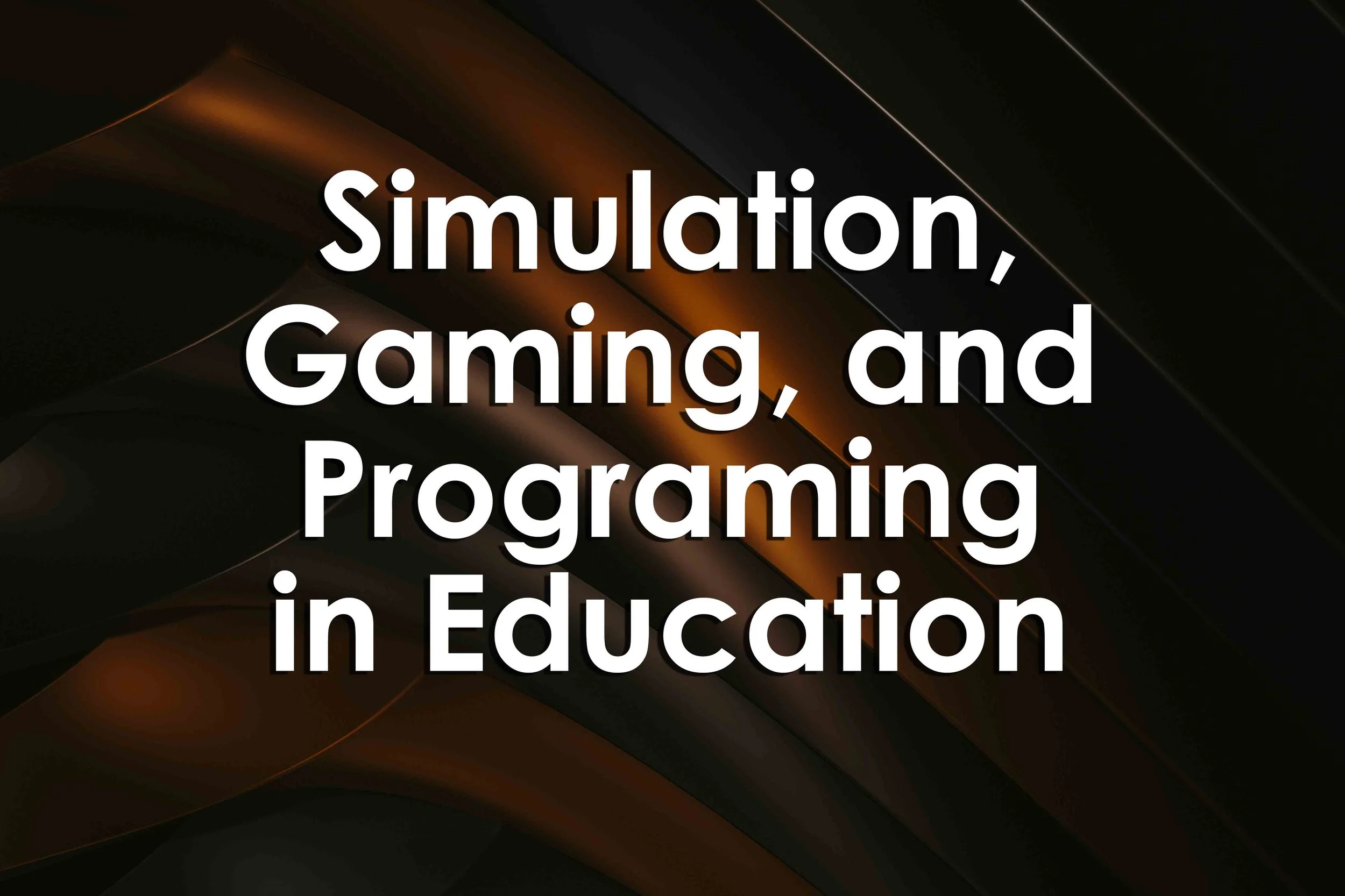 Simulation, Gaming, and Programing in Education
