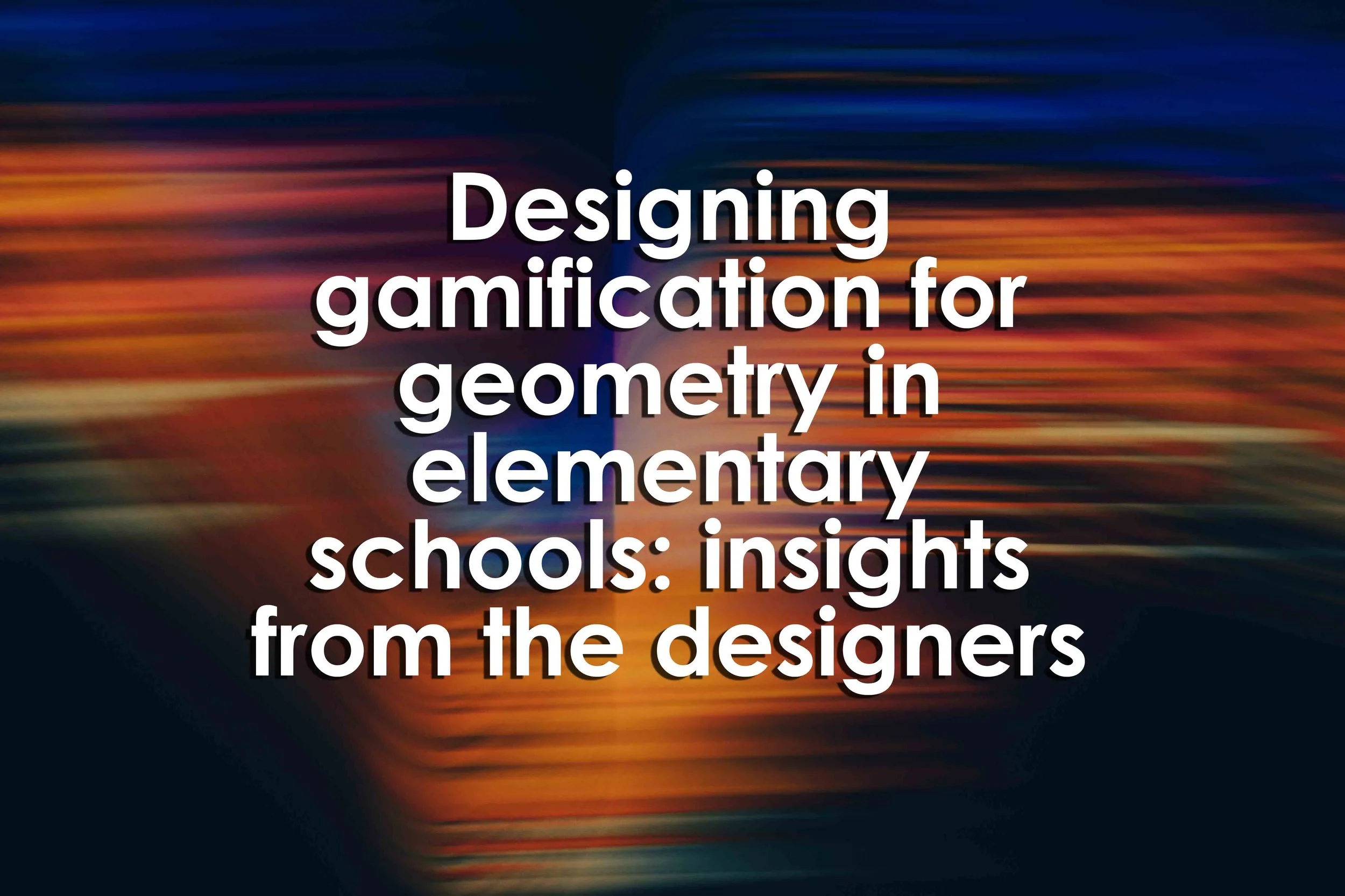 Designing gamification for geometry in elementary schools: insights from the designers
