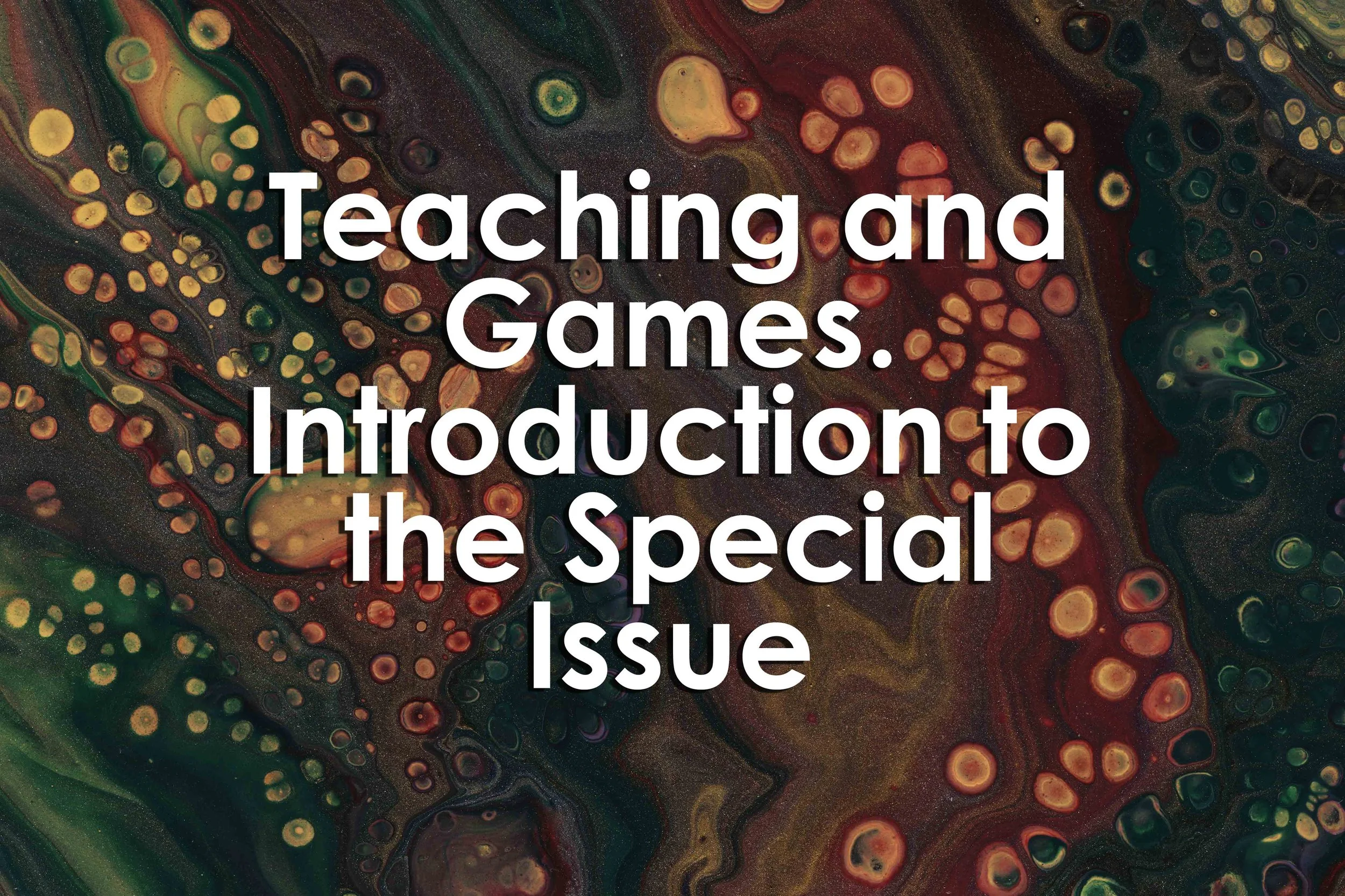 Teaching and Games. Introduction to the Special Issue