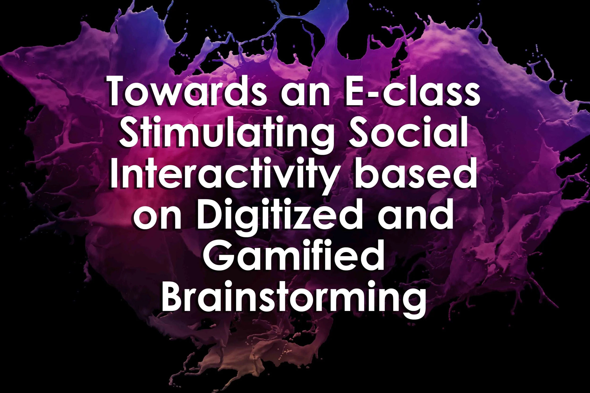 Towards an E-class Stimulating Social Interactivity based on Digitized and Gamified Brainstorming