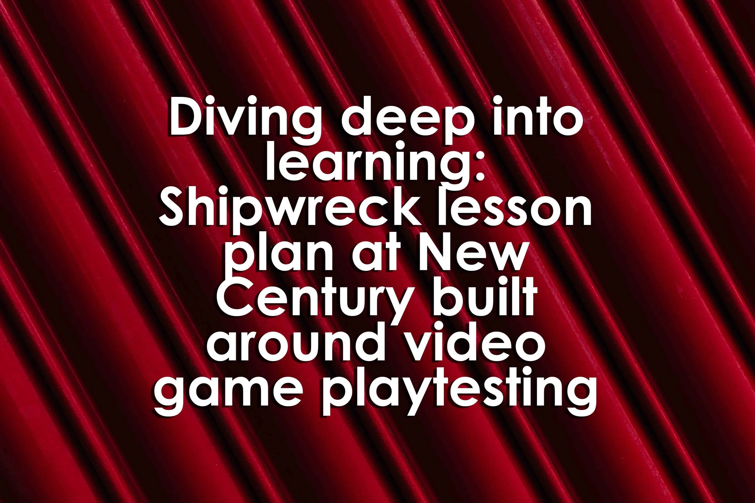 Diving deep into learning: Shipwreck lesson plan at New Century built around video game playtesting