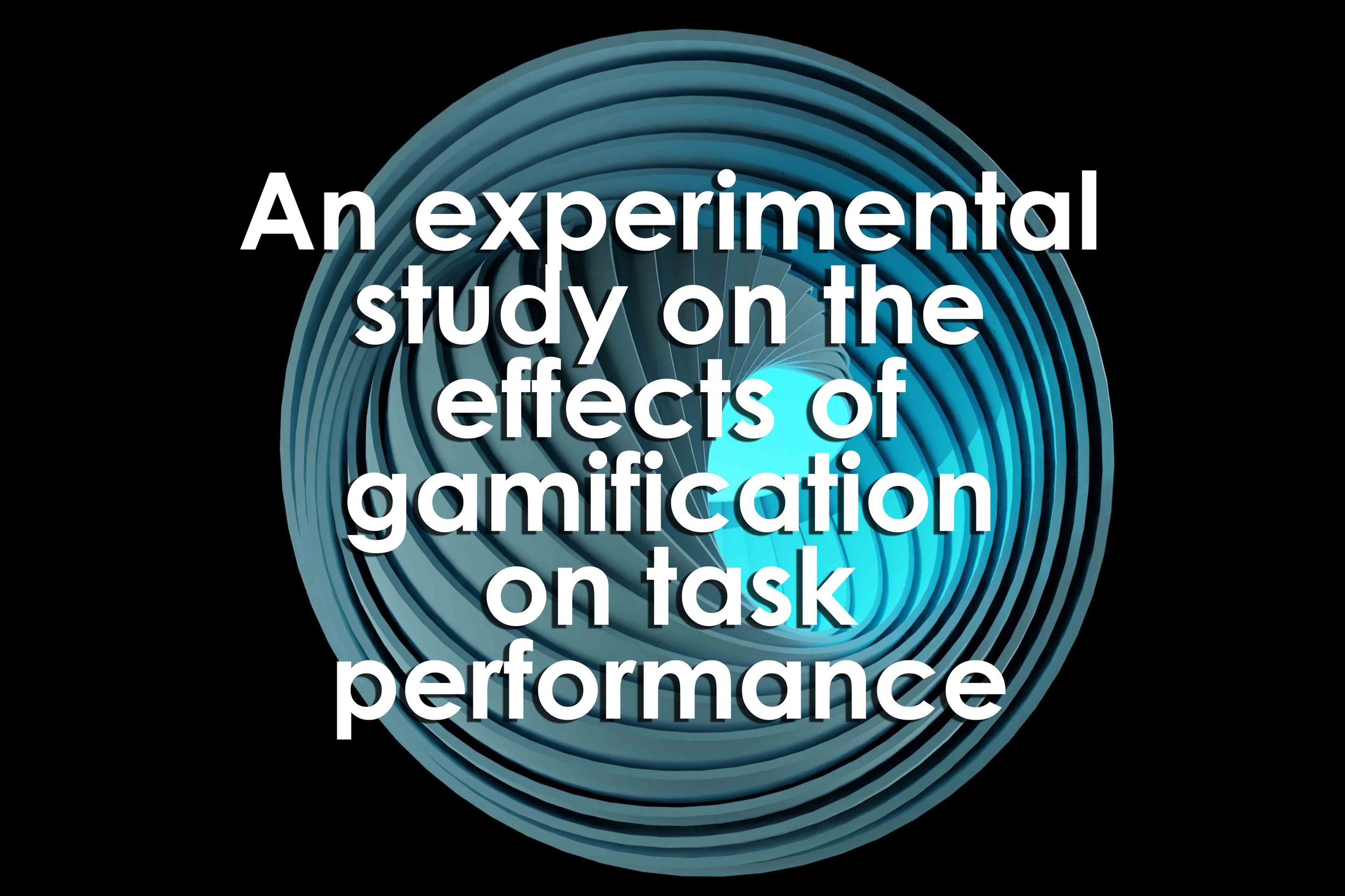 An experimental study on the effects of gamification on task performance