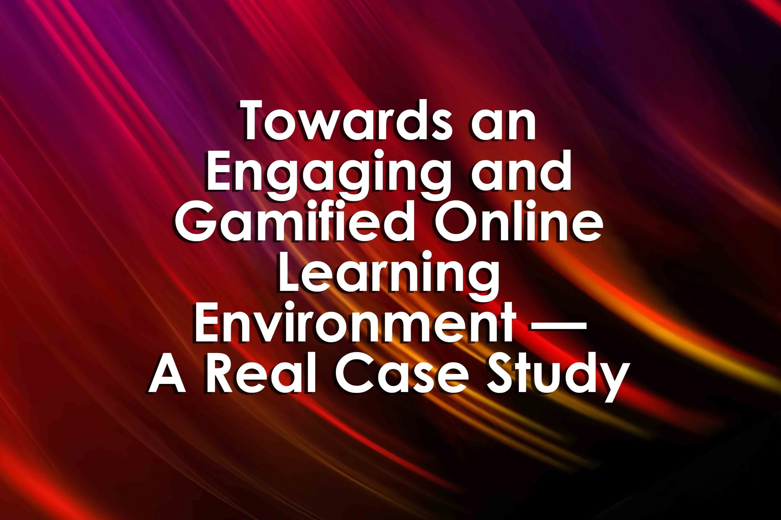 Towards an Engaging and Gamified Online Learning Environment— A Real Case Study