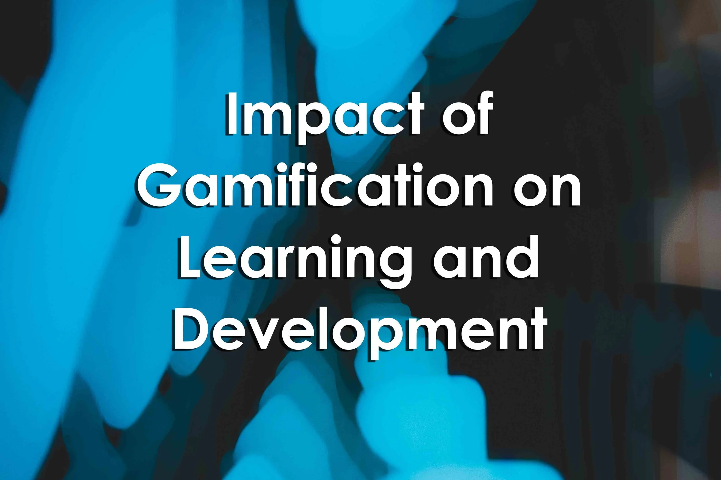 Impact of Gamification on Learning and Development