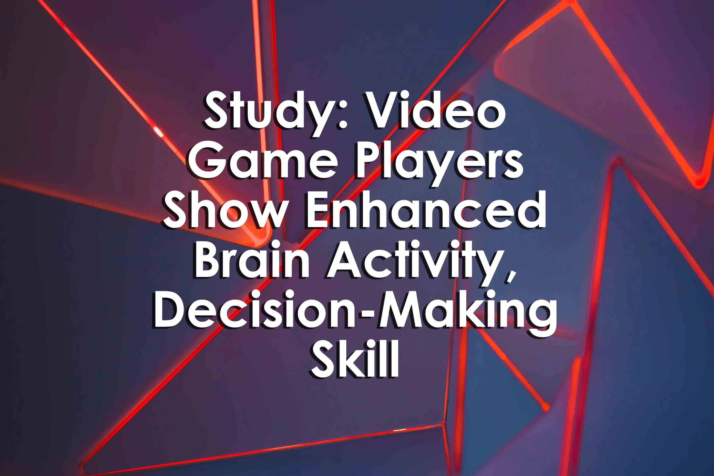 Study: Video Game Players Show Enhanced Brain Activity, Decision-Making Skill