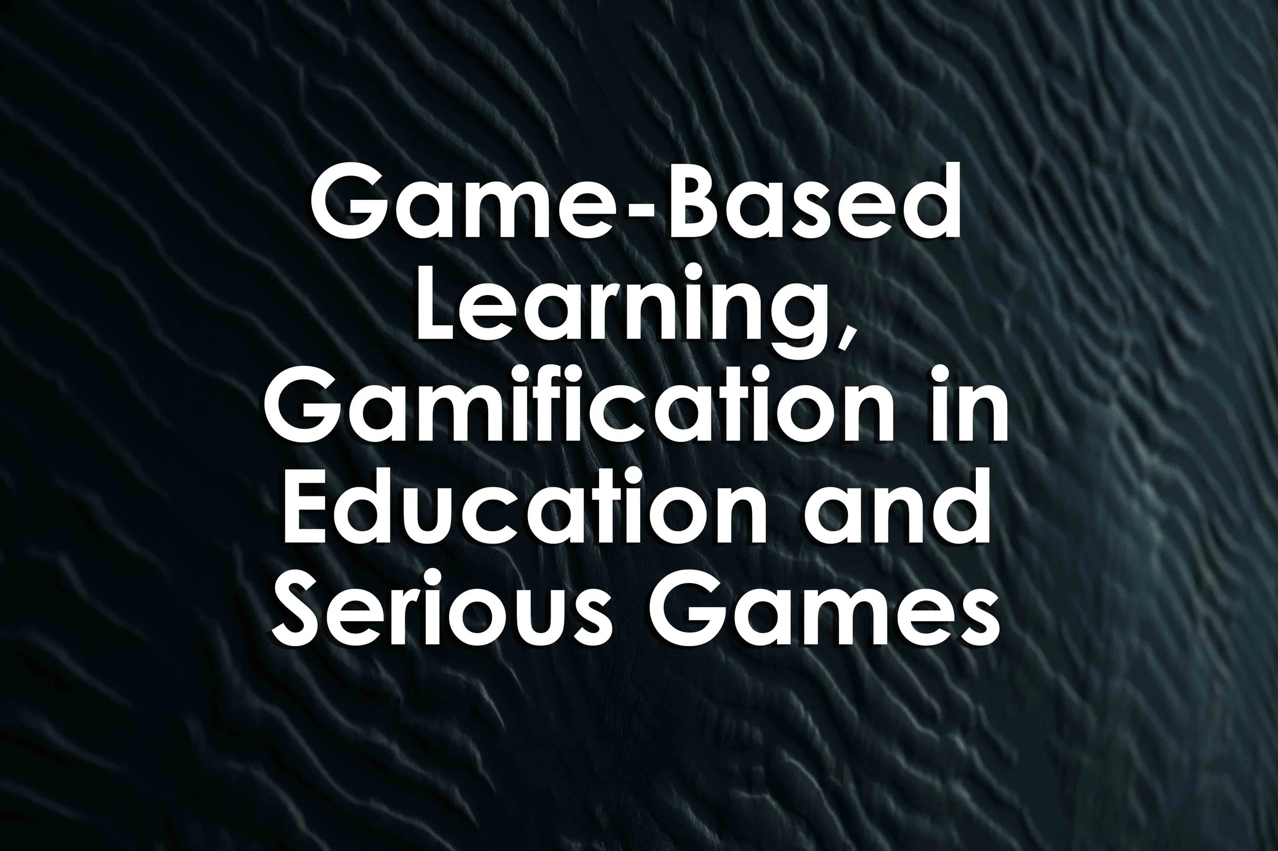 Game-Based Learning, Gamification in Education and Serious Games