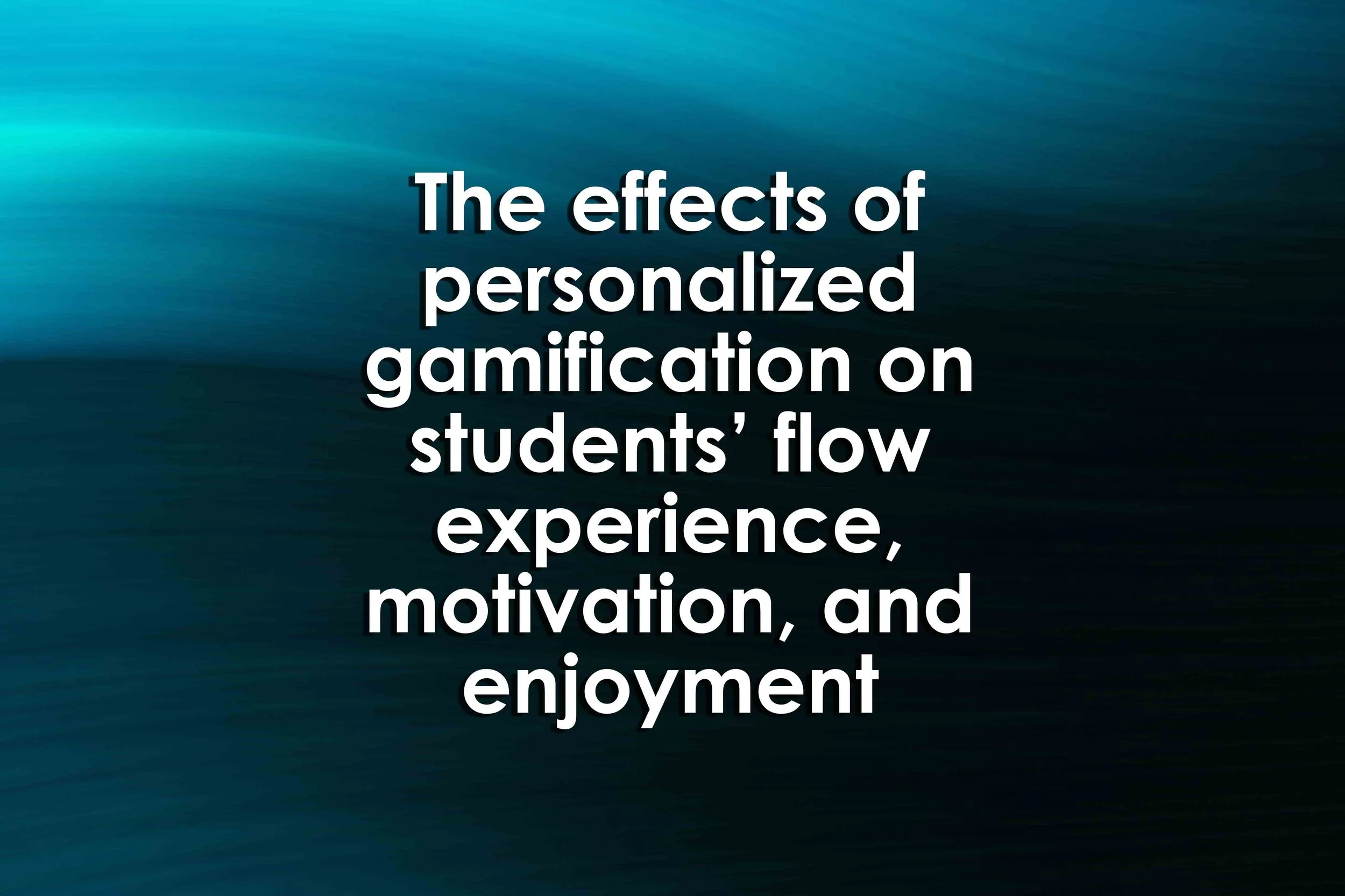 The effects of personalized gamification on students’ flow experience, motivation, and enjoyment