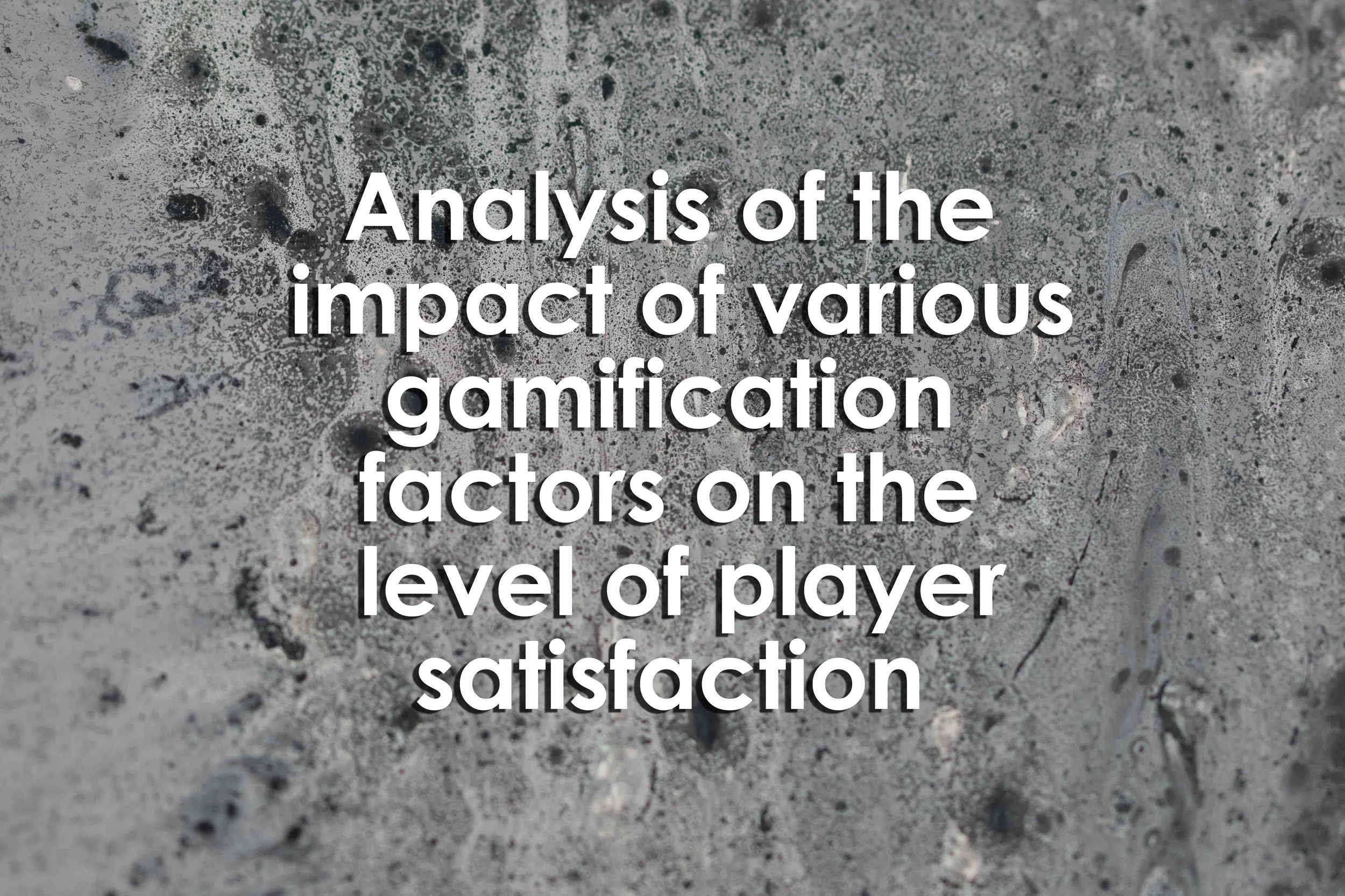 Analysis of the impact of various gamification factors on the level of player satisfaction