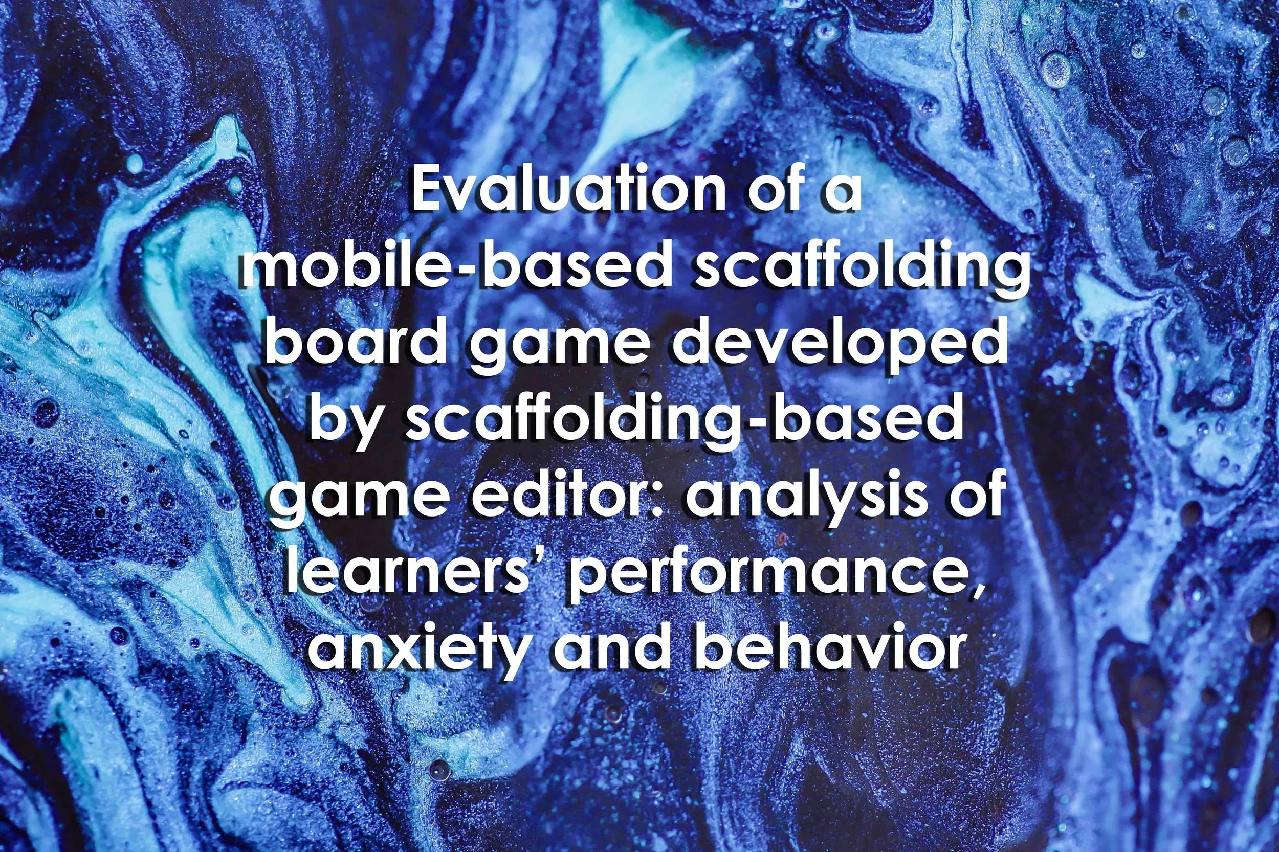 Evaluation of a mobile-based scaffolding board game developed by scaffolding-based game editor: analysis of learners’ performance, anxiety and behavior patterns