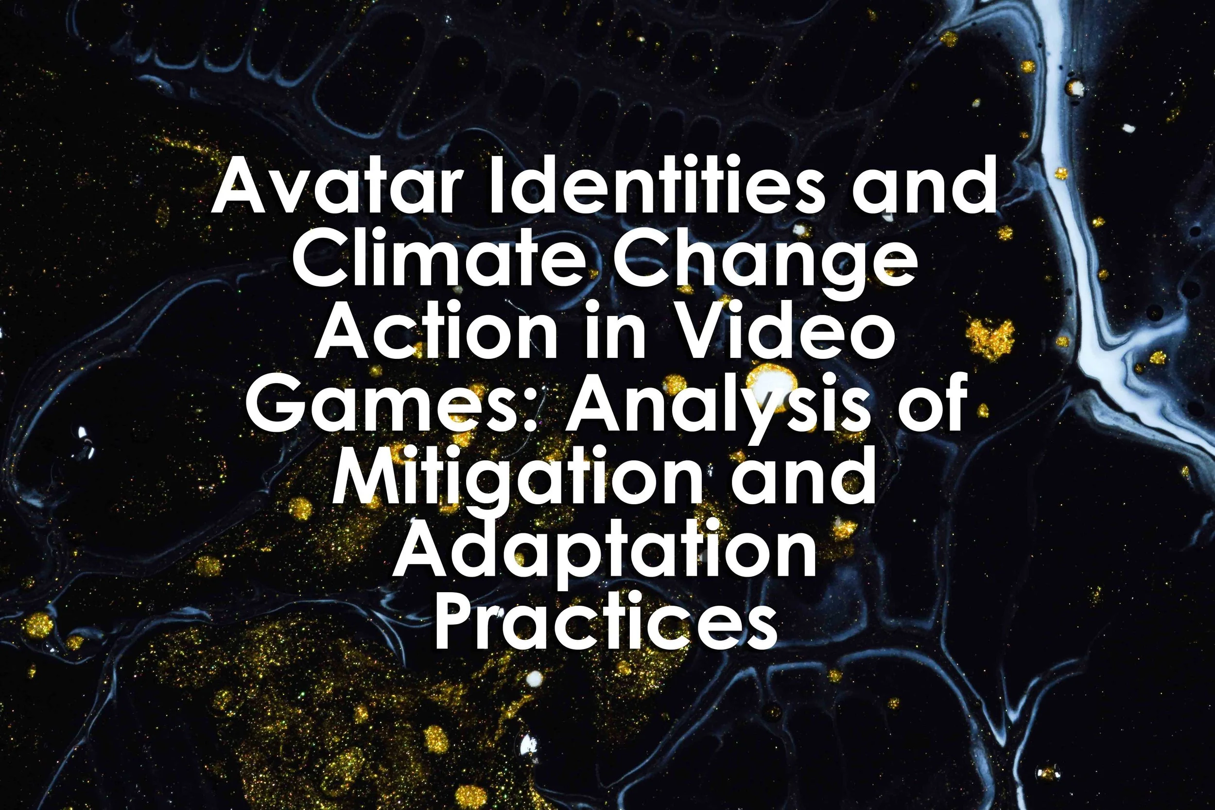 Avatar Identities and Climate Change Action in Video Games: Analysis of Mitigation and Adaptation Practices