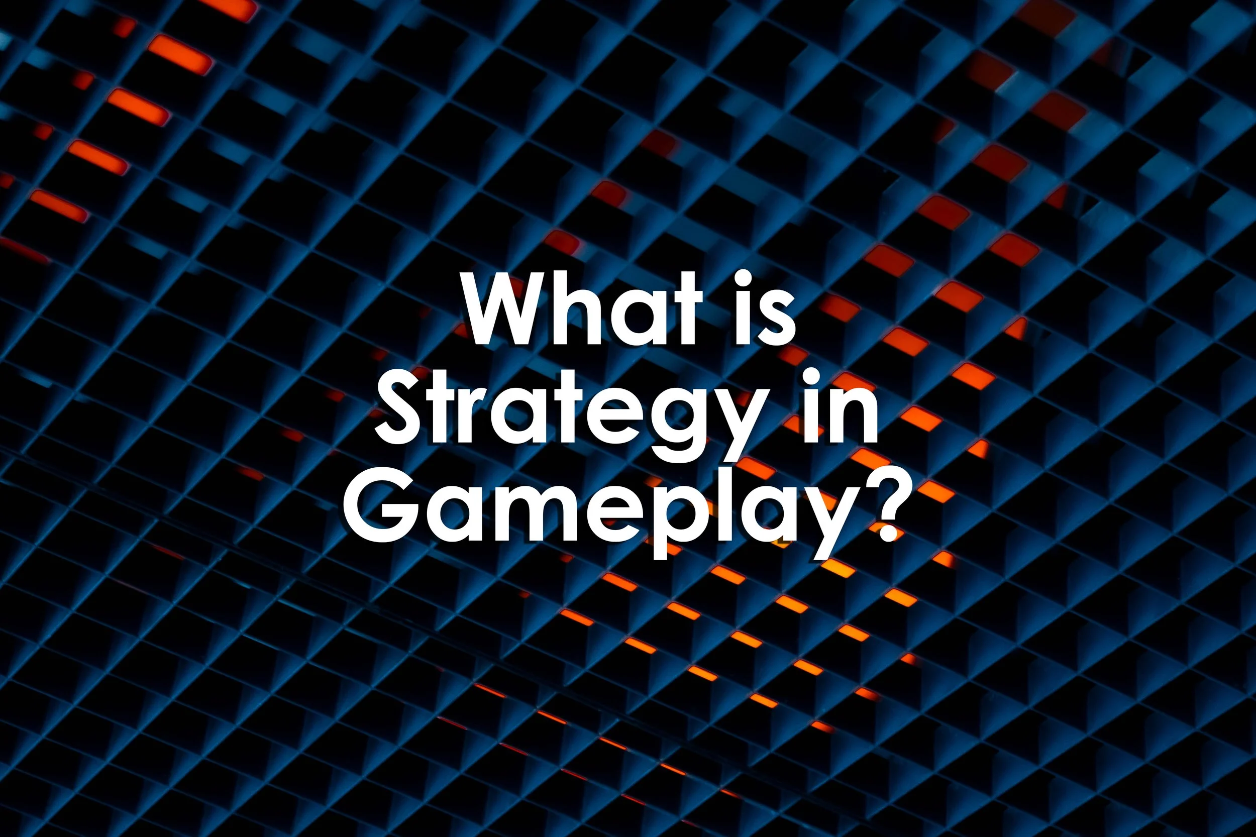 What is Strategy in Gameplay?