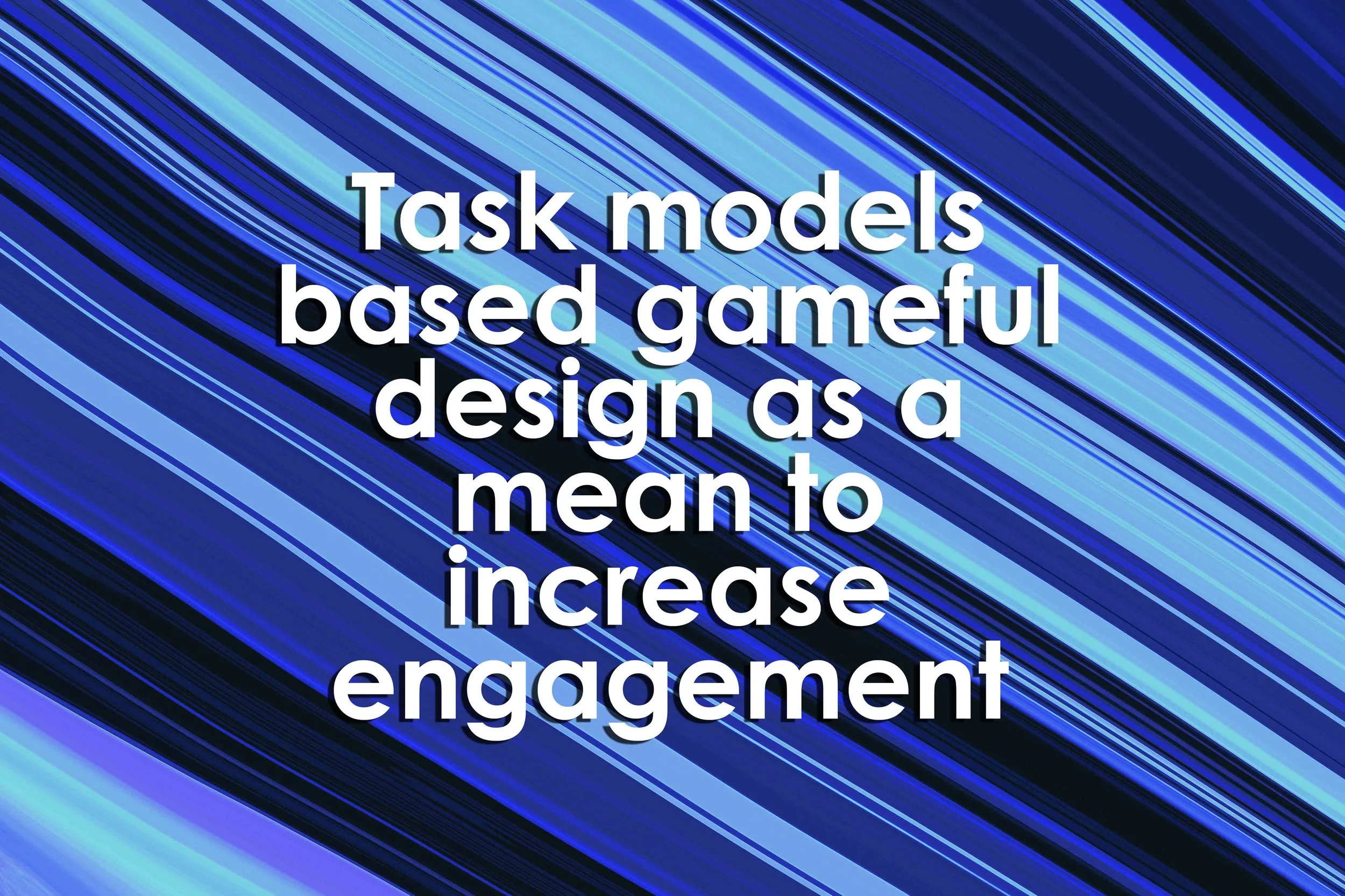 Task models based gameful design as a mean to increase engagement with automation