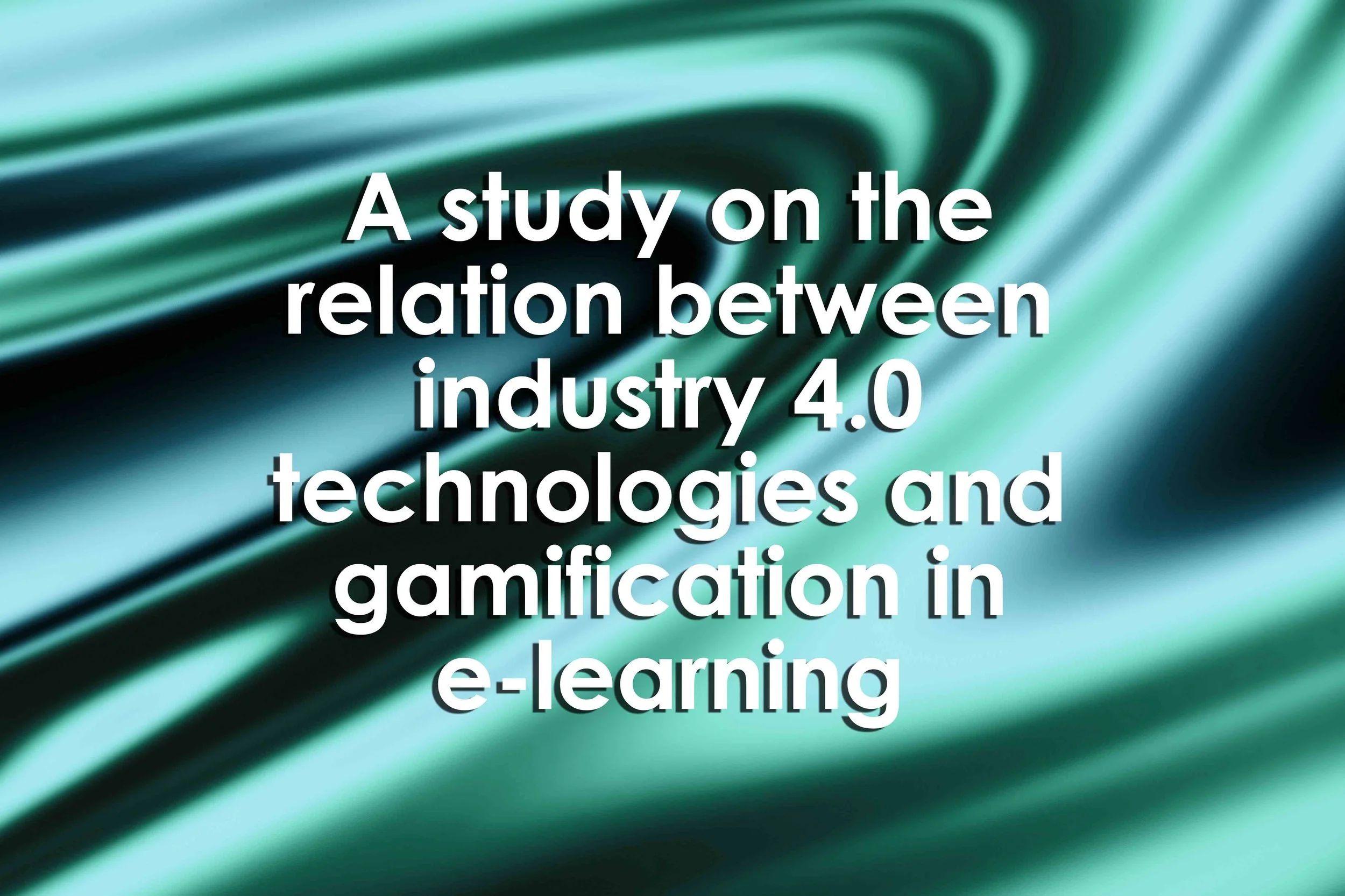 A study on the relation between industry 4.0 technologies and gamification in e-learning