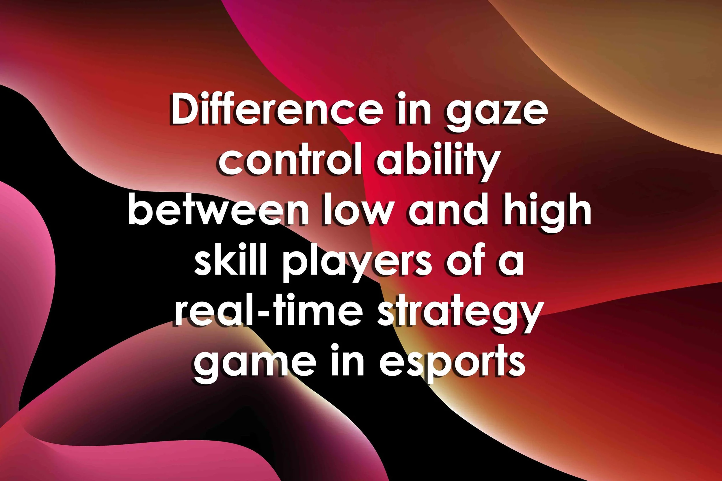 Difference in gaze control ability between low and high skill players of a real-time strategy game in esports