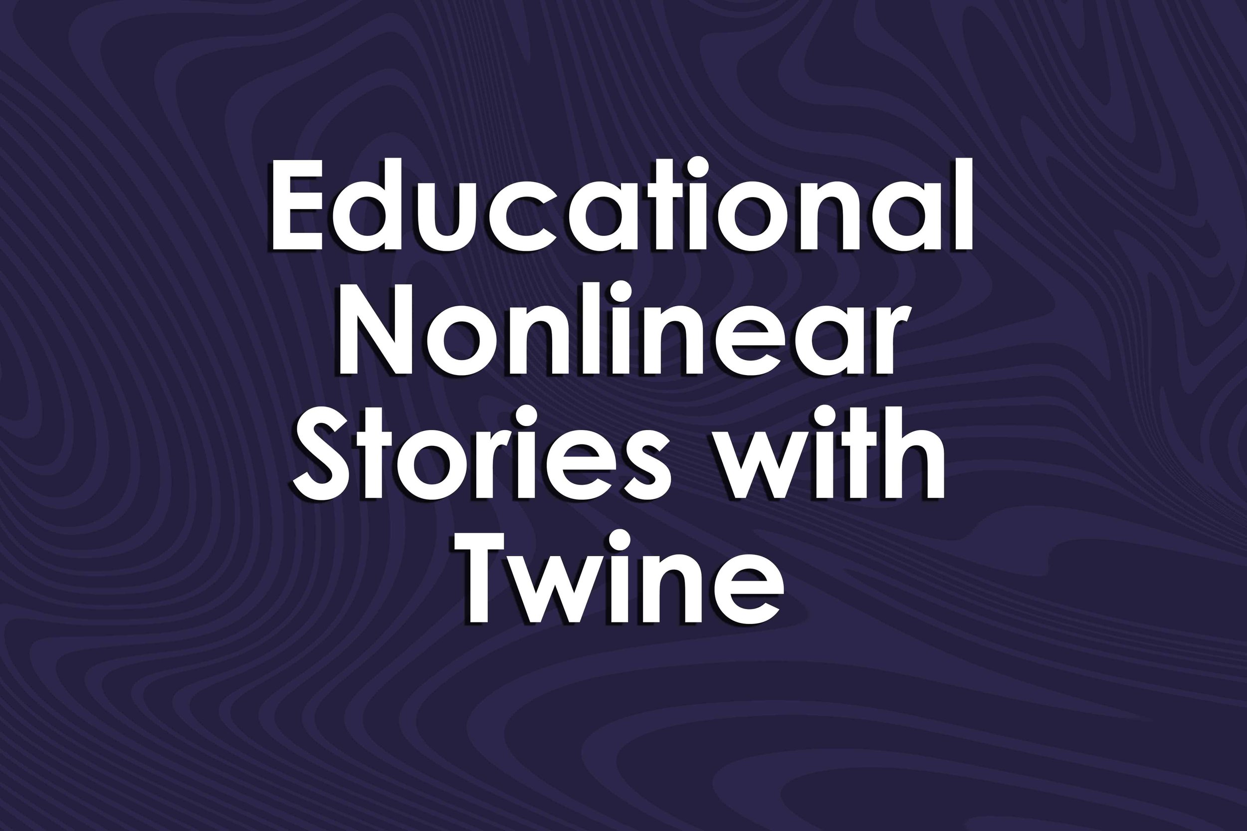 Educational Nonlinear Stories with Twine