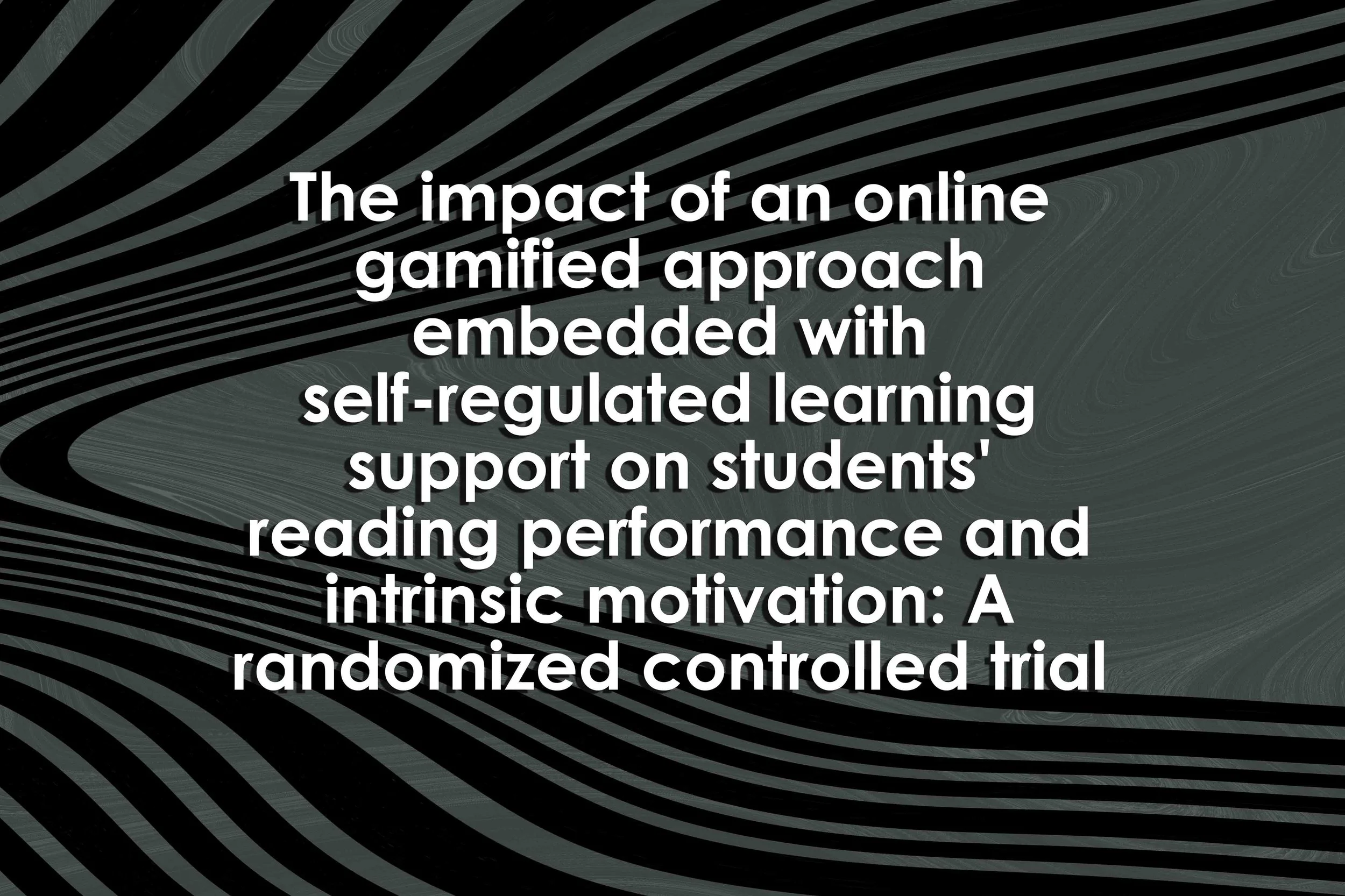 The impact of an online gamified approach embedded with self-regulated learning support on students' reading performance and intrinsic motivation: A randomized controlled trial