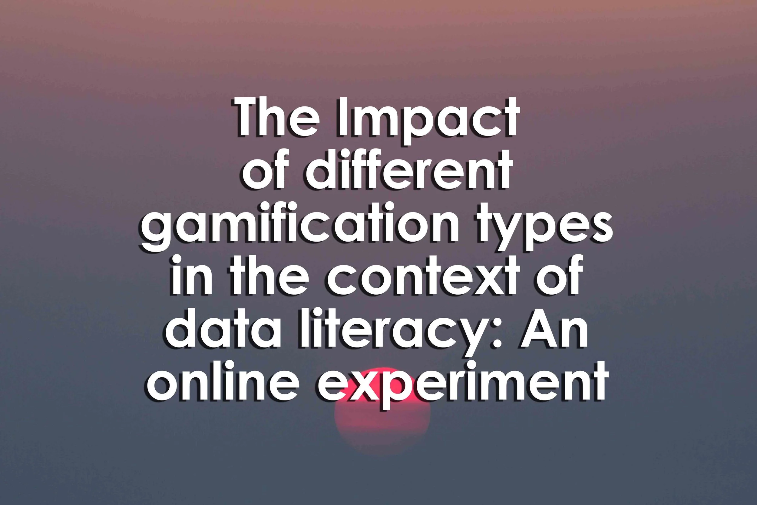 The Impact of different gamification types in the context of dataliteracy: An online experiment