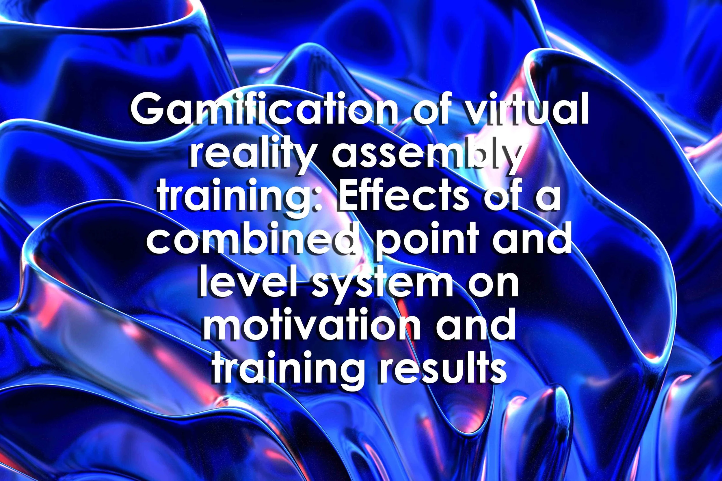Gamification of virtual reality assembly training: Effects of a combined point and level system on motivation and training results