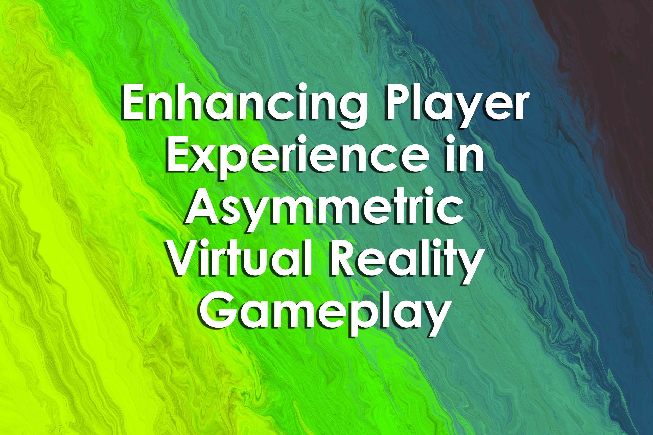 Enhancing Player Experience in Asymmetric Virtual Reality Gameplay