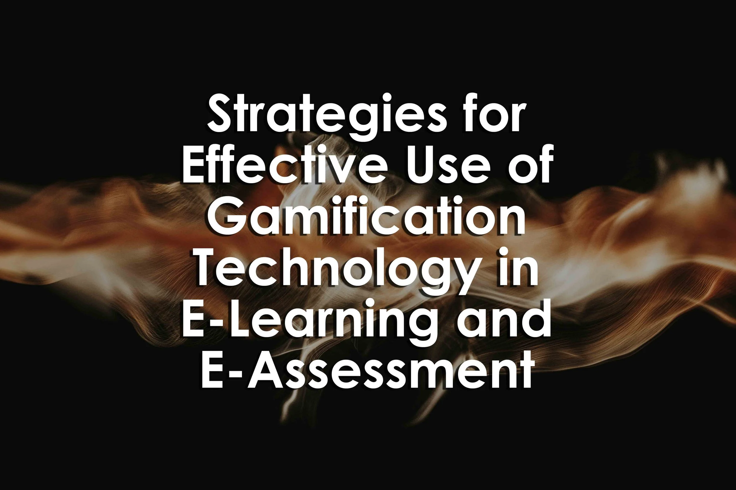 Strategies for Effective Use of Gamification Technology in E-Learning and E-Assessment