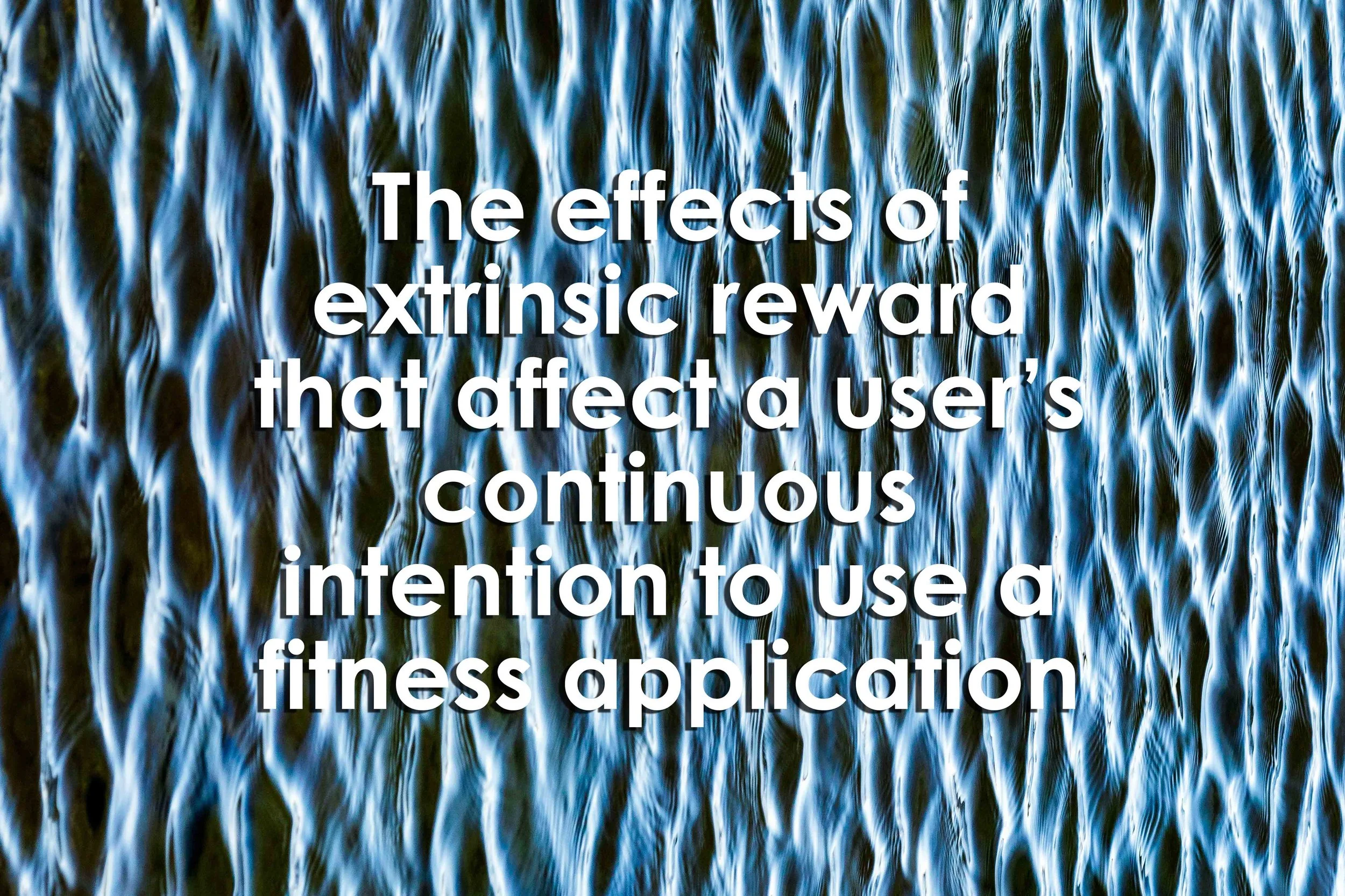 The effects of extrinsic reward that affect a user’s continuous intention to use a fitness application
