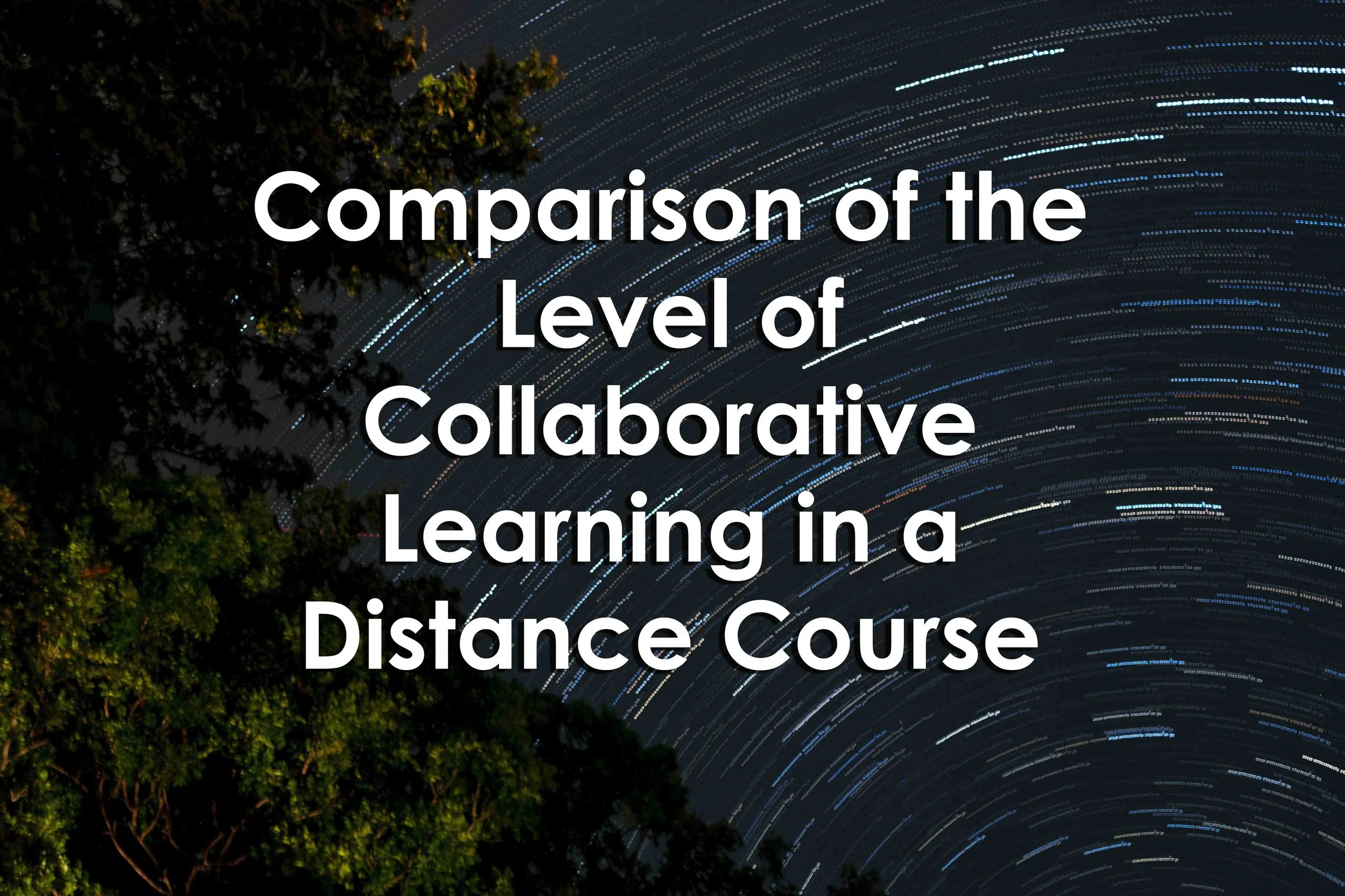 Comparison of the Level of Collaborative Learning in a Distance Course