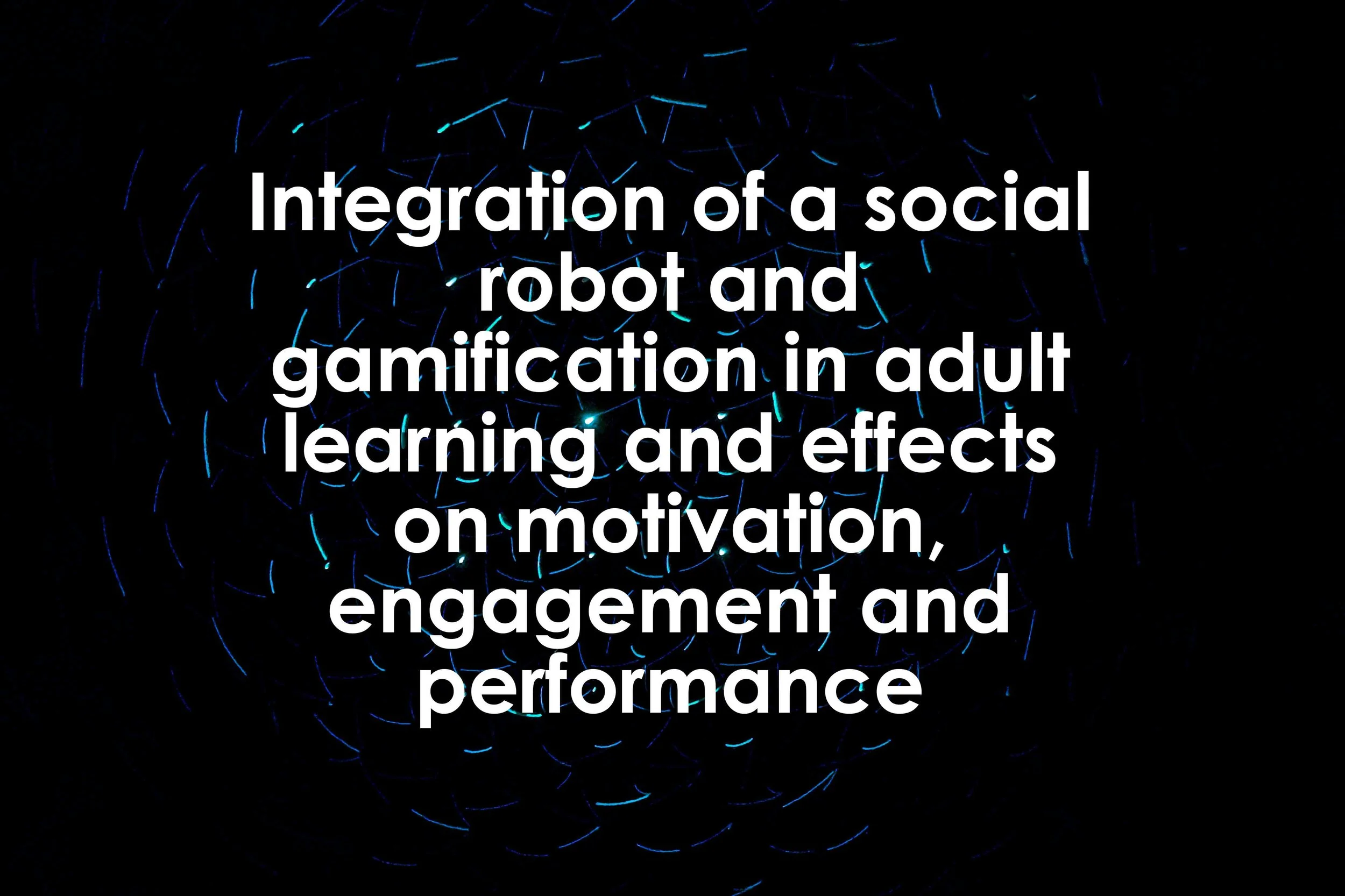 Integration of a social robot and gamification in adult learning and effects on motivation, engagement and performance