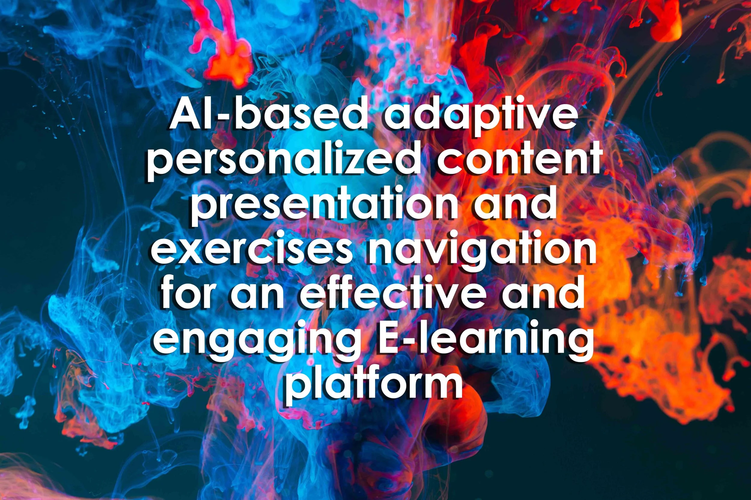 AI-based adaptive personalized content presentation and exercises navigation for an effective and engaging E-learning platform