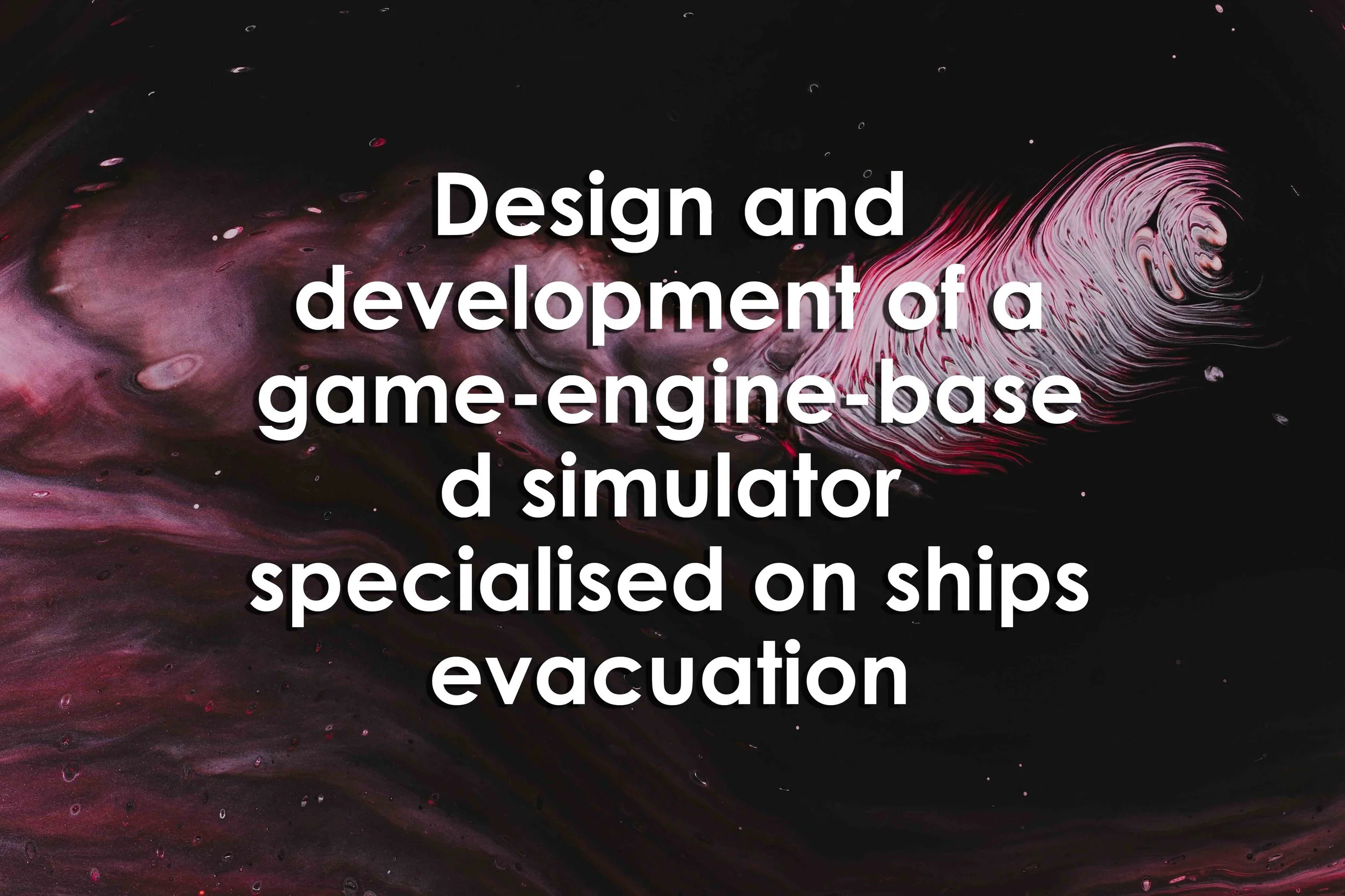 Design and development of a game-engine-based simulator specialised on ships evacuation