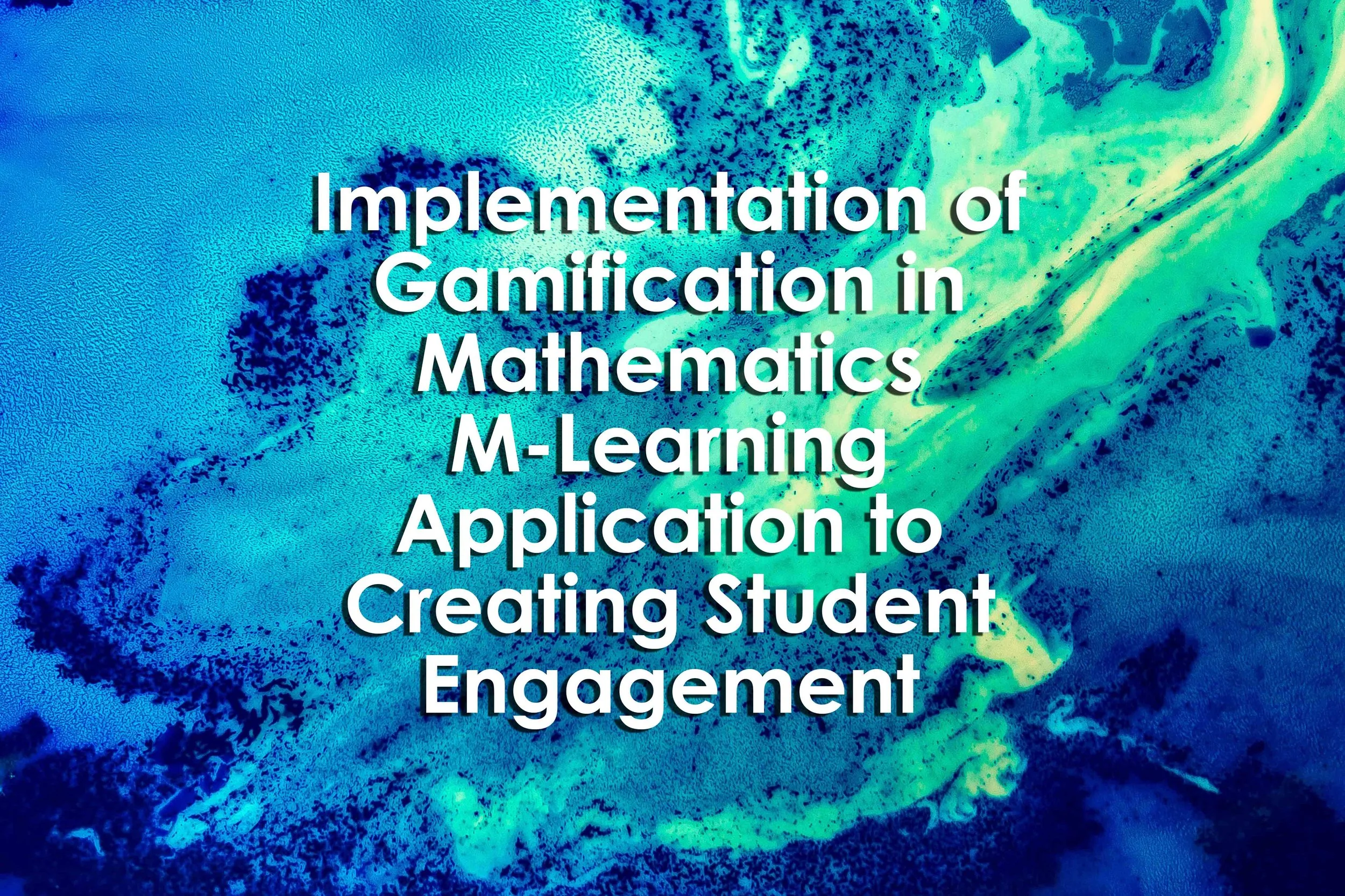 Implementation of Gamification in Mathematics M-Learning Application to Creating Student Engagement