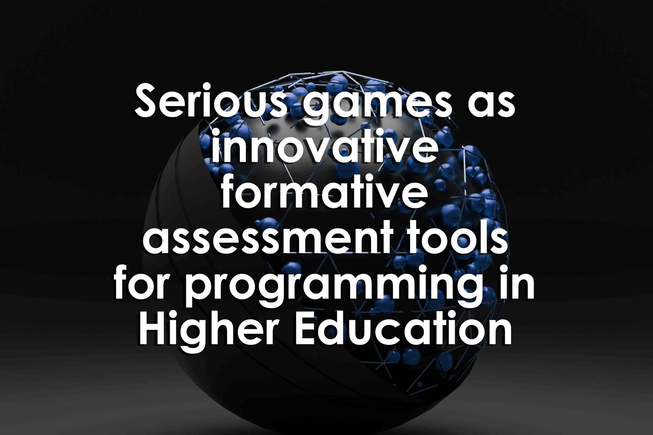 Serious games as innovative formative assessment tools for programming in Higher Education