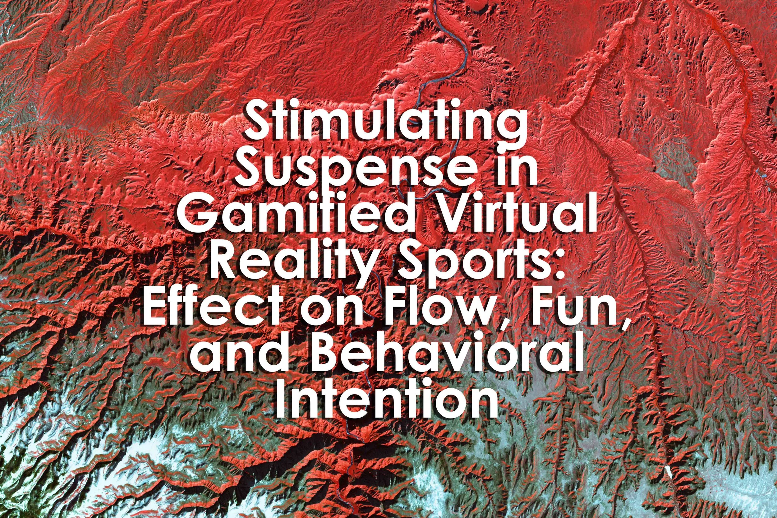 Stimulating Suspense in Gamified Virtual Reality Sports: Effect on Flow, Fun, and Behavioral Intention