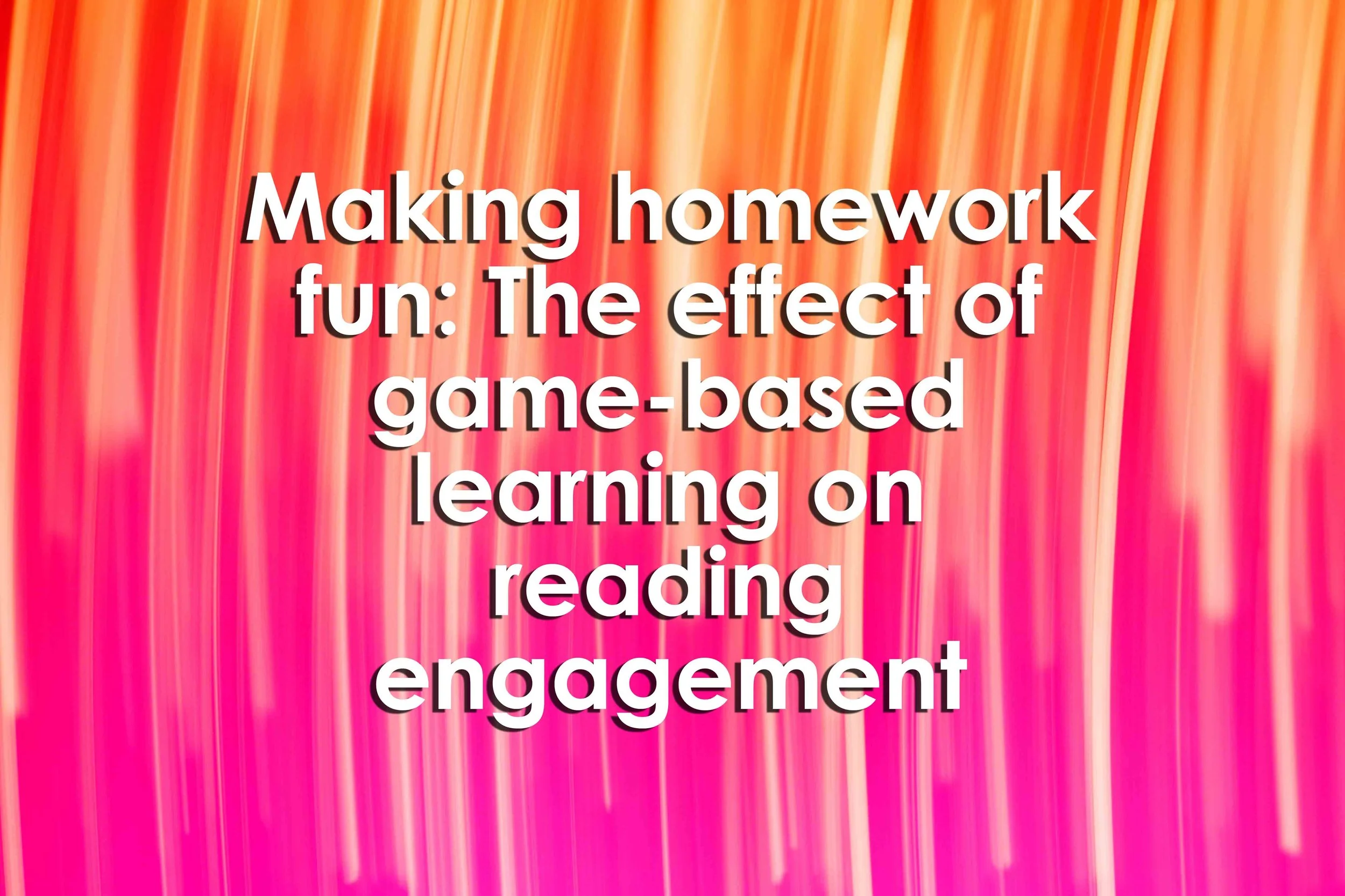 Making homework fun: The effect of game-based learning on reading engagement