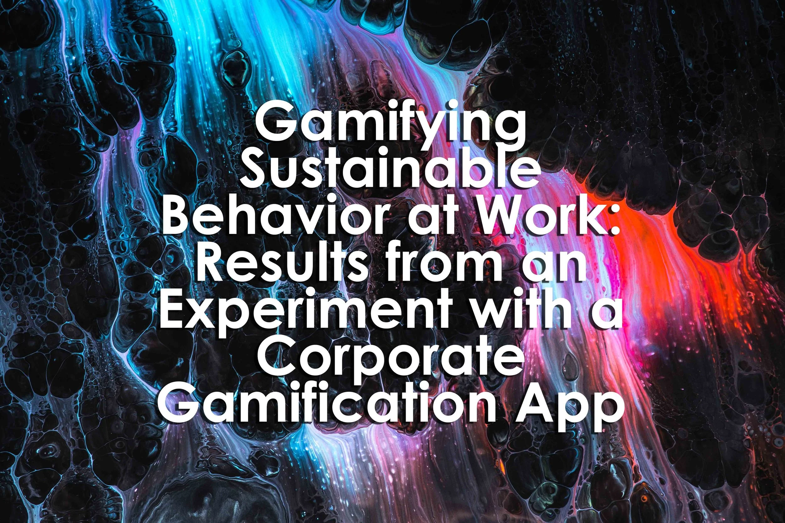 Gamifying Sustainable Behavior at Work: Results from an Experiment with a Corporate Gamification App