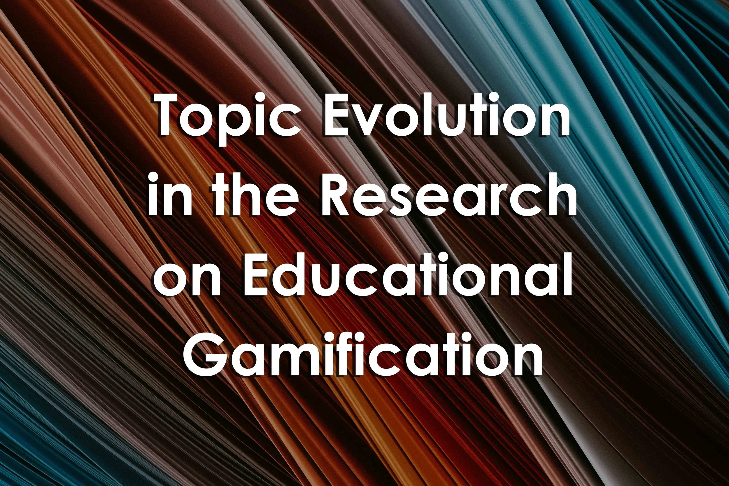 Topic Evolution in the Research on Educational Gamification
