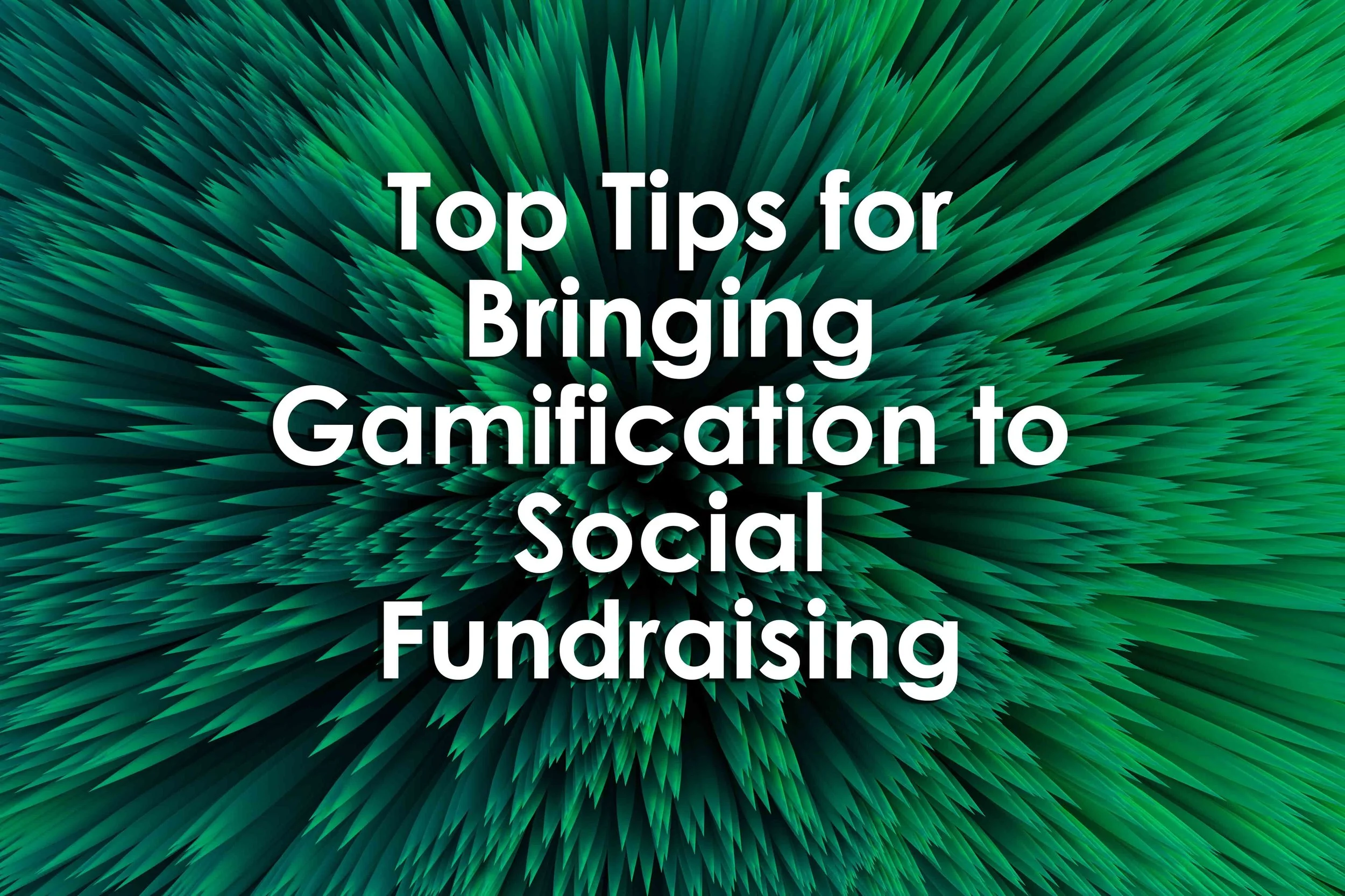 Top Tips for Bringing Gamification to Social Fundraising — University XP