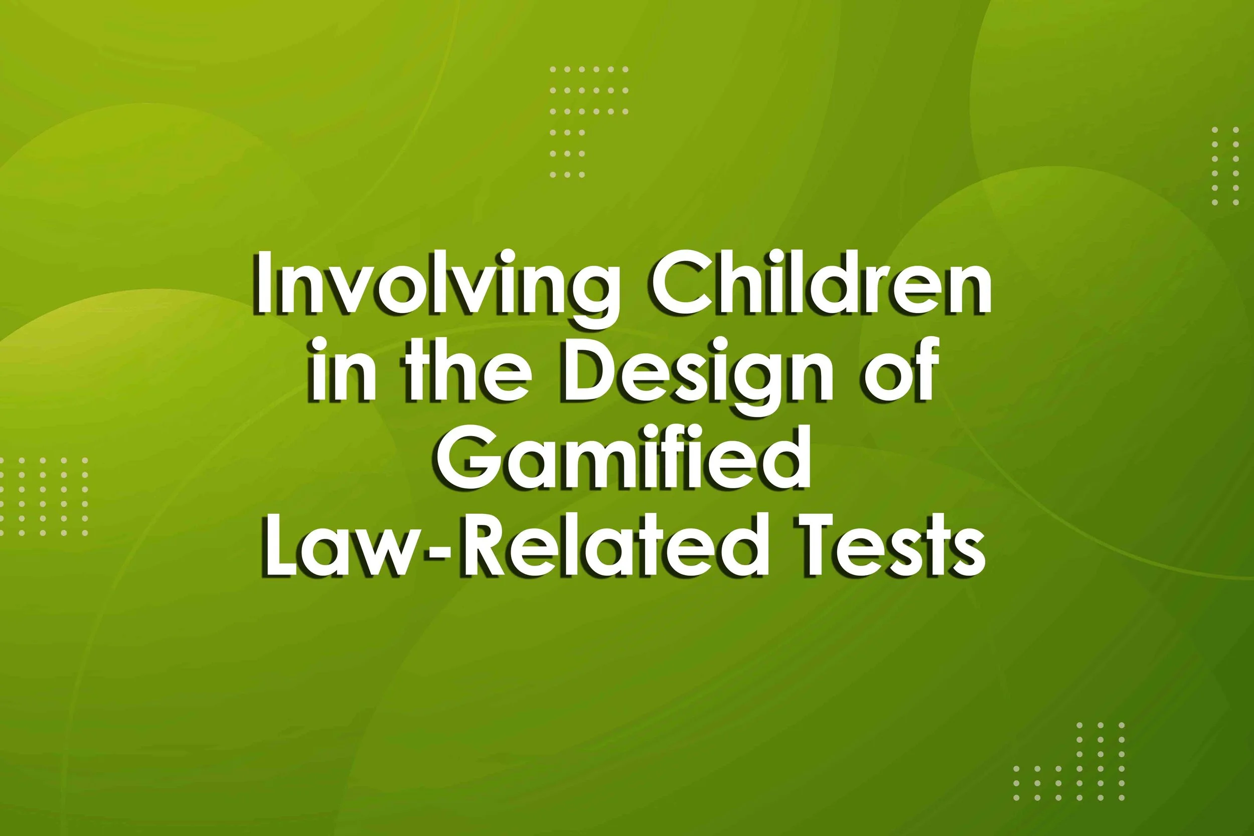 Involving Children in the Design of Gamified Law-Related Tests