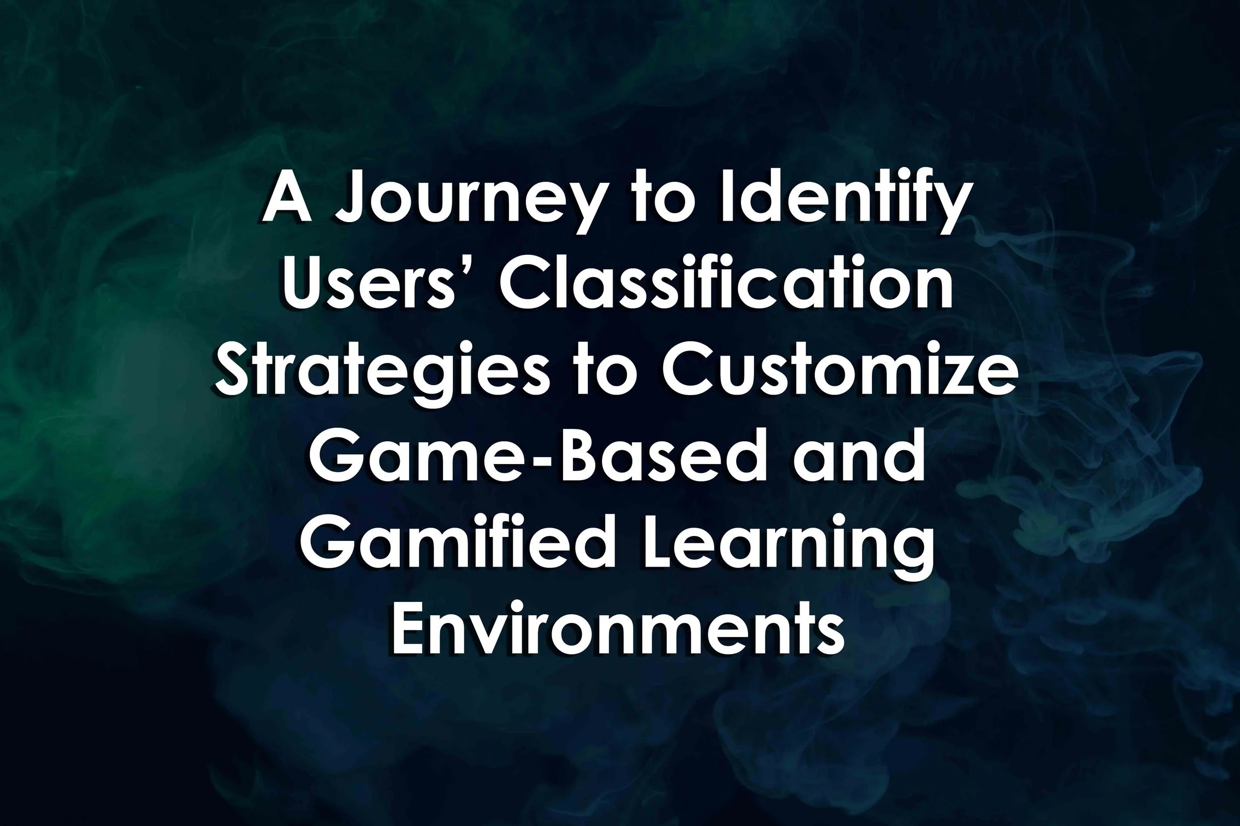 A Journey to Identify Users’ Classification Strategies to Customize Game-Based and Gamified Learning Environments