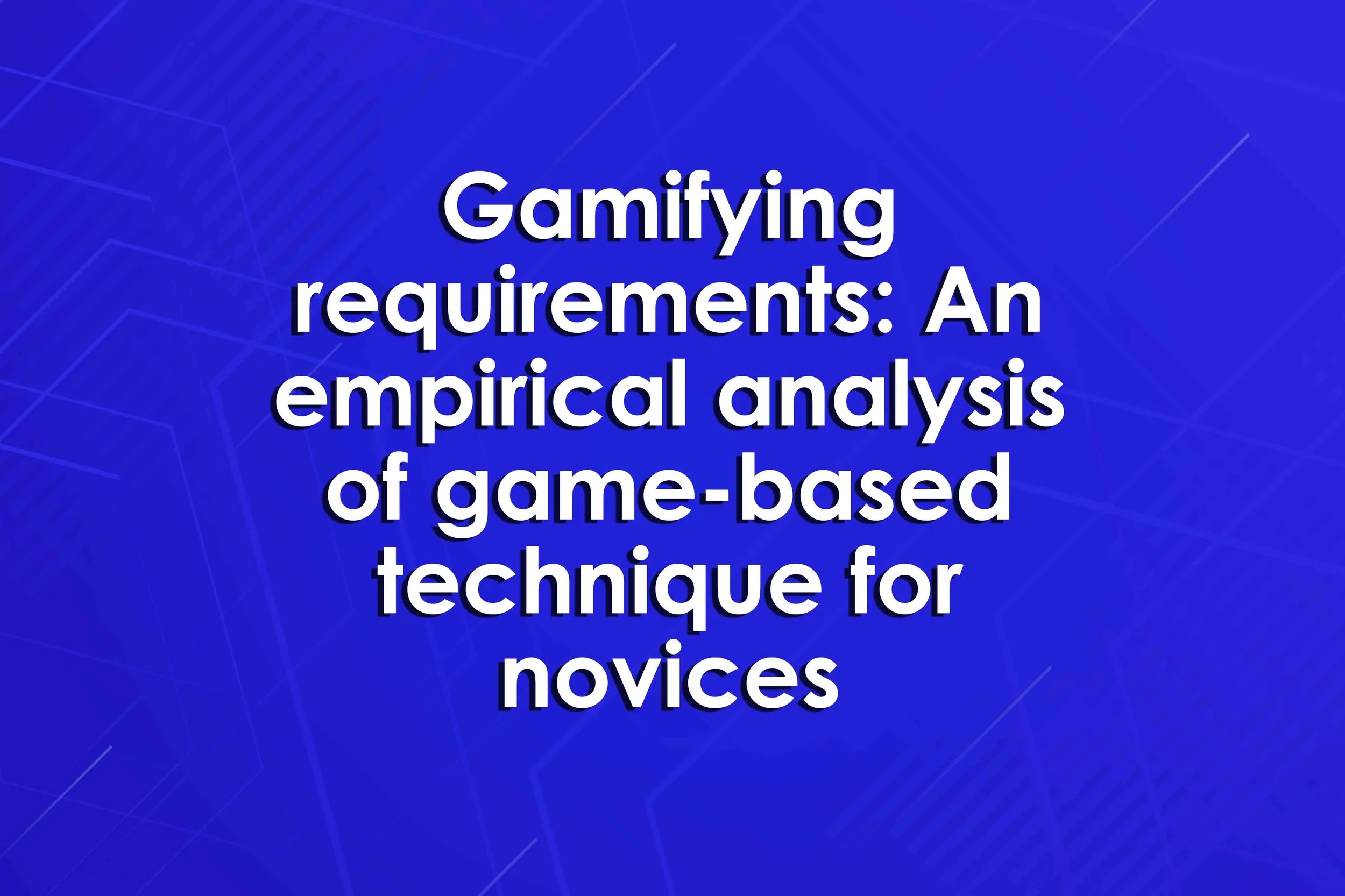 Gamifying requirements: An empirical analysis of game-based technique for novices