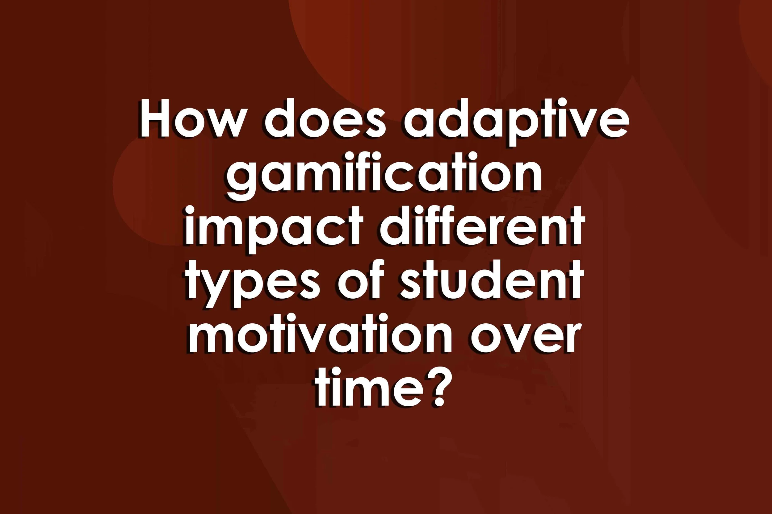 How does adaptive gamification impact different types of student motivation over time?