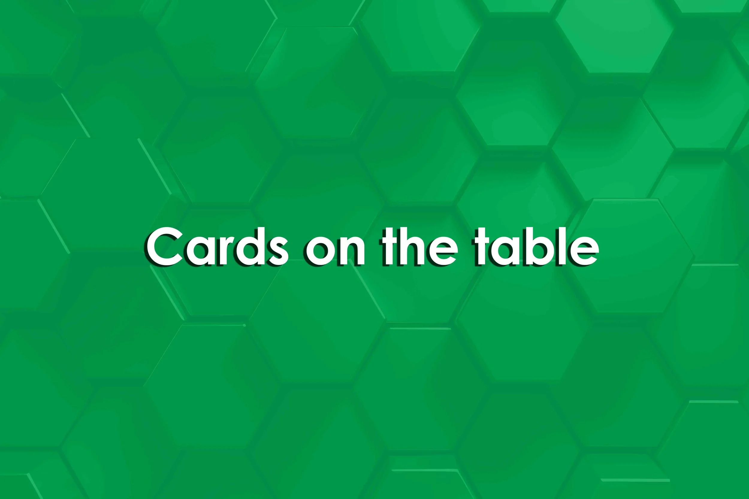 Cards on the table