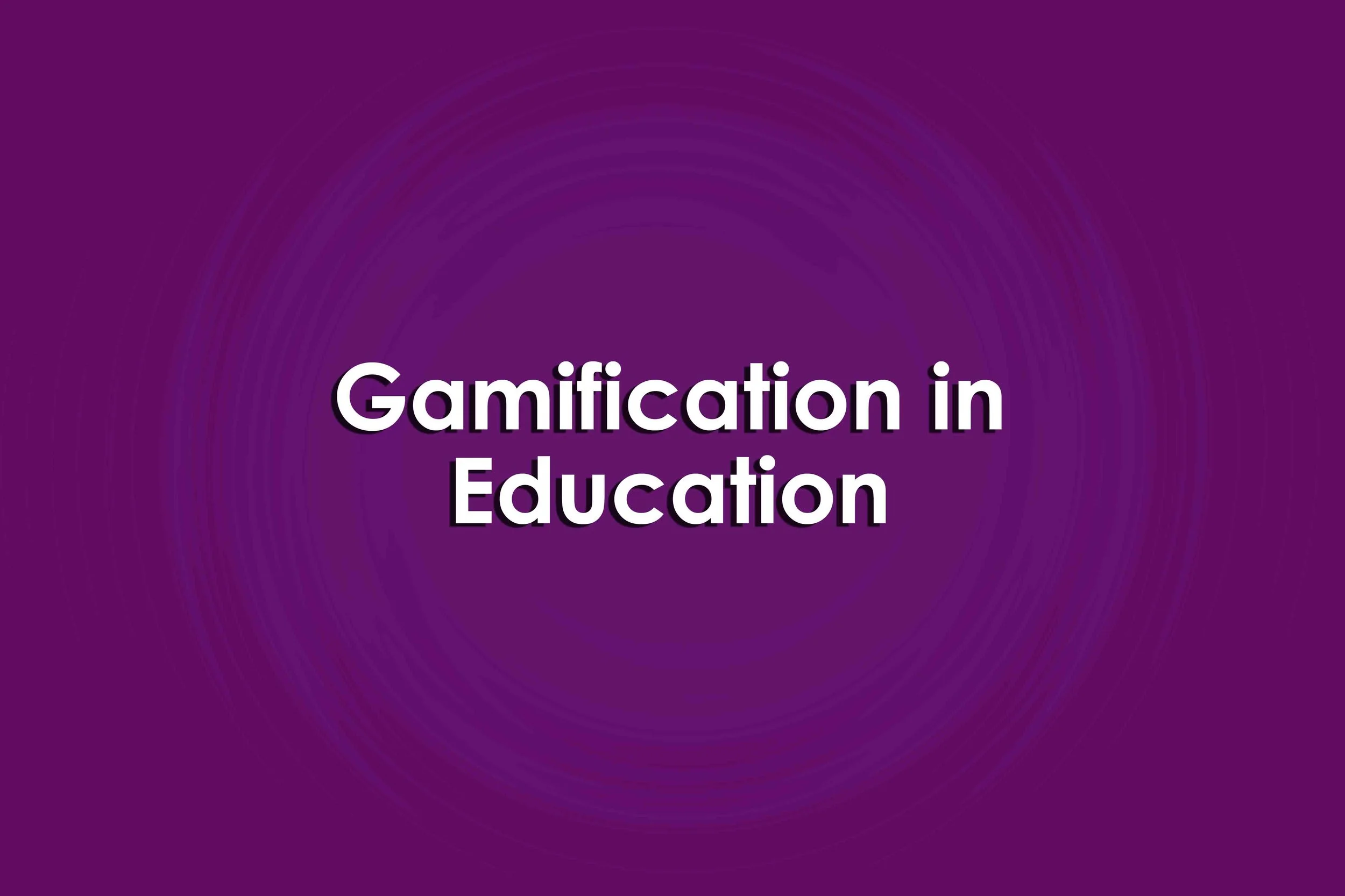 Gamification in Education
