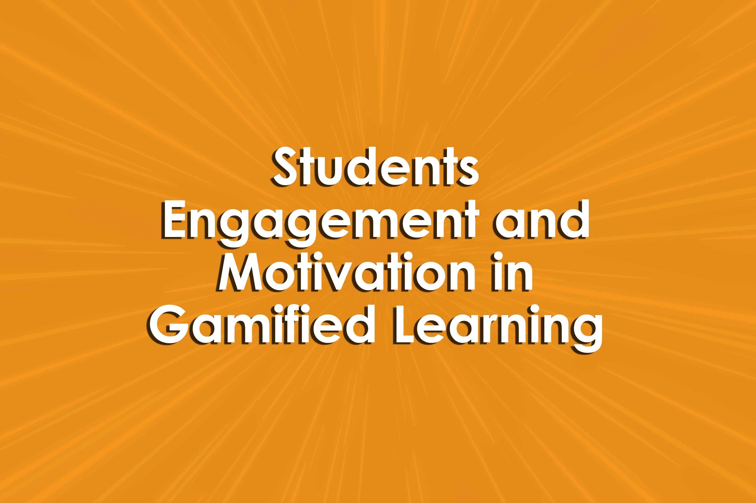 Students Engagement and Motivation in Gamified Learning